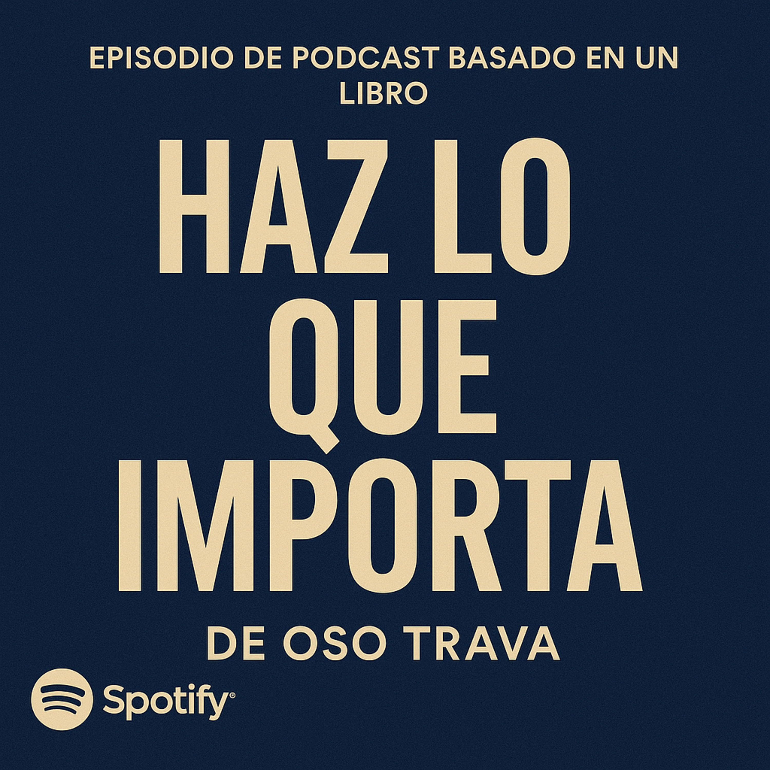 Haz Lo Que Importa - Resumen Del Libro