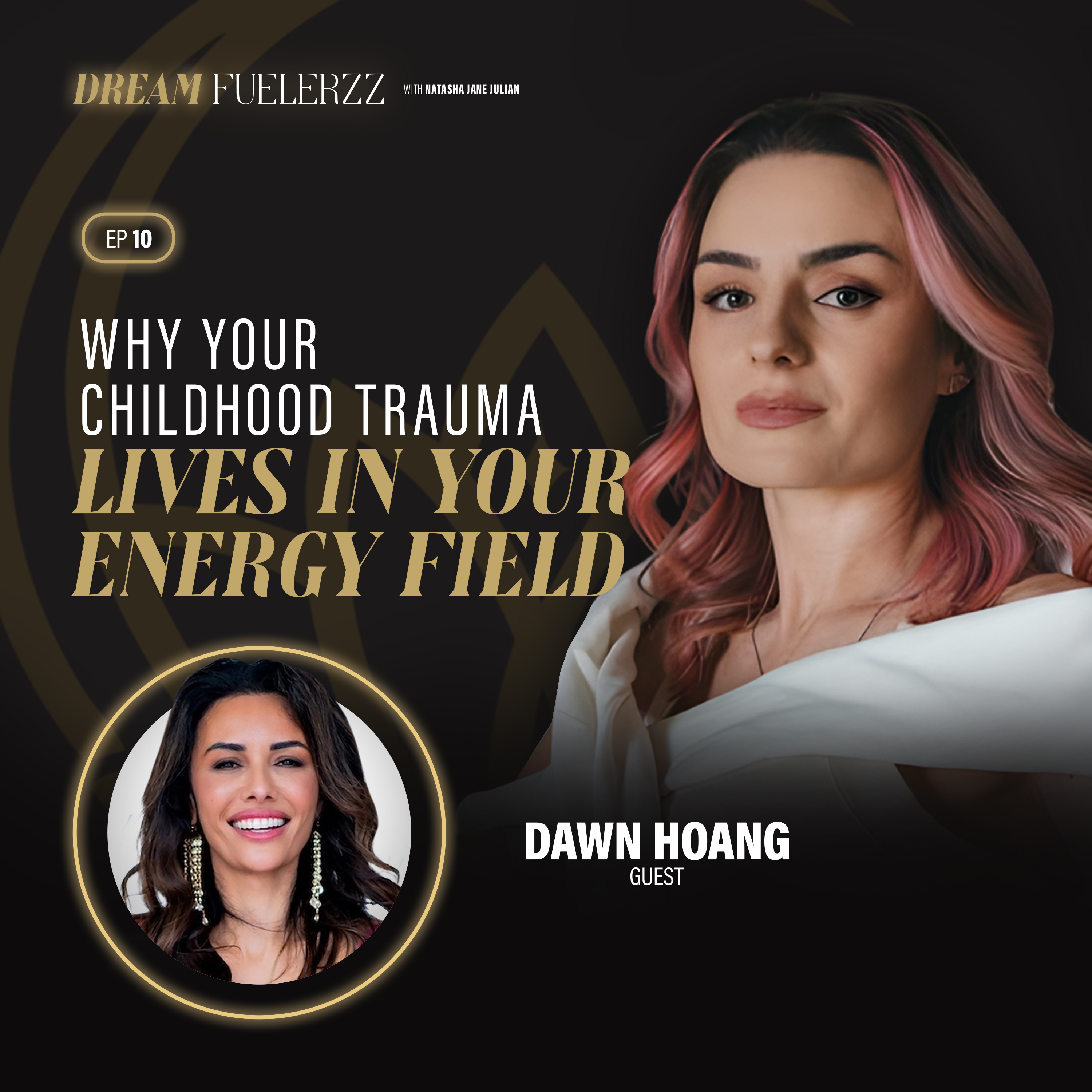 Why Your Childhood Trauma Lives in Your Energy Field with Dawn Hoang episode artwork