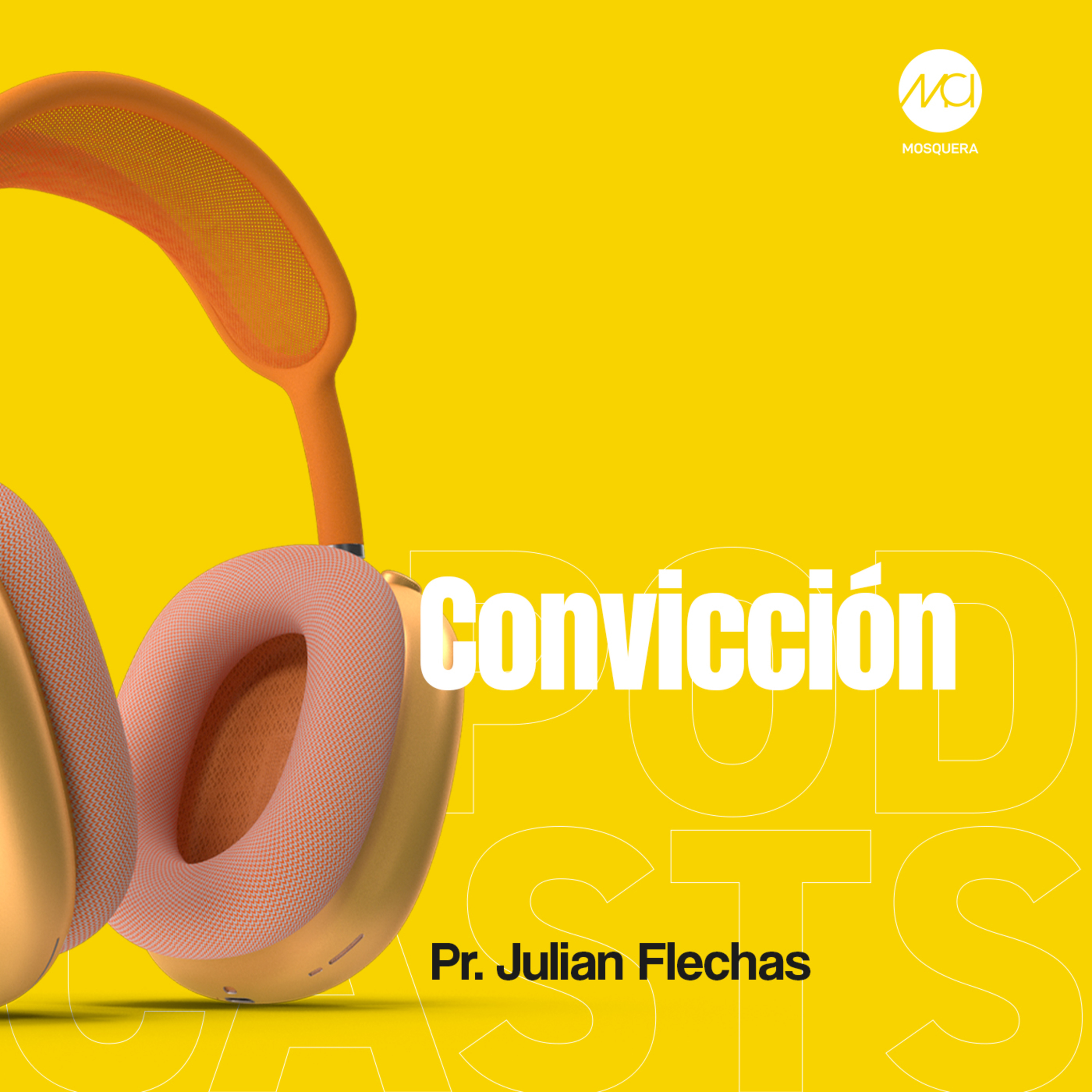 "Convicción" Pr. Julián Flechas