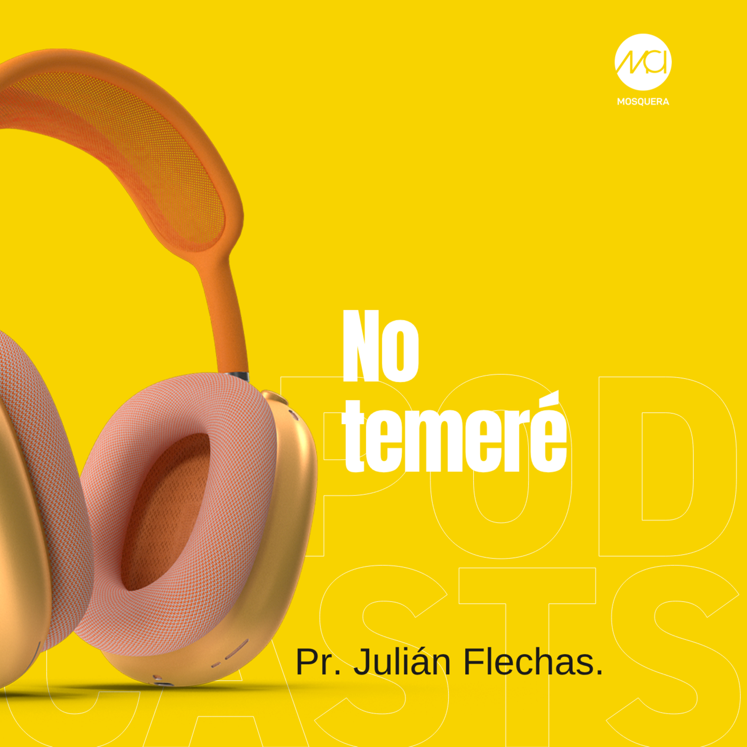 "No temeré" Pr. Julián Flechas