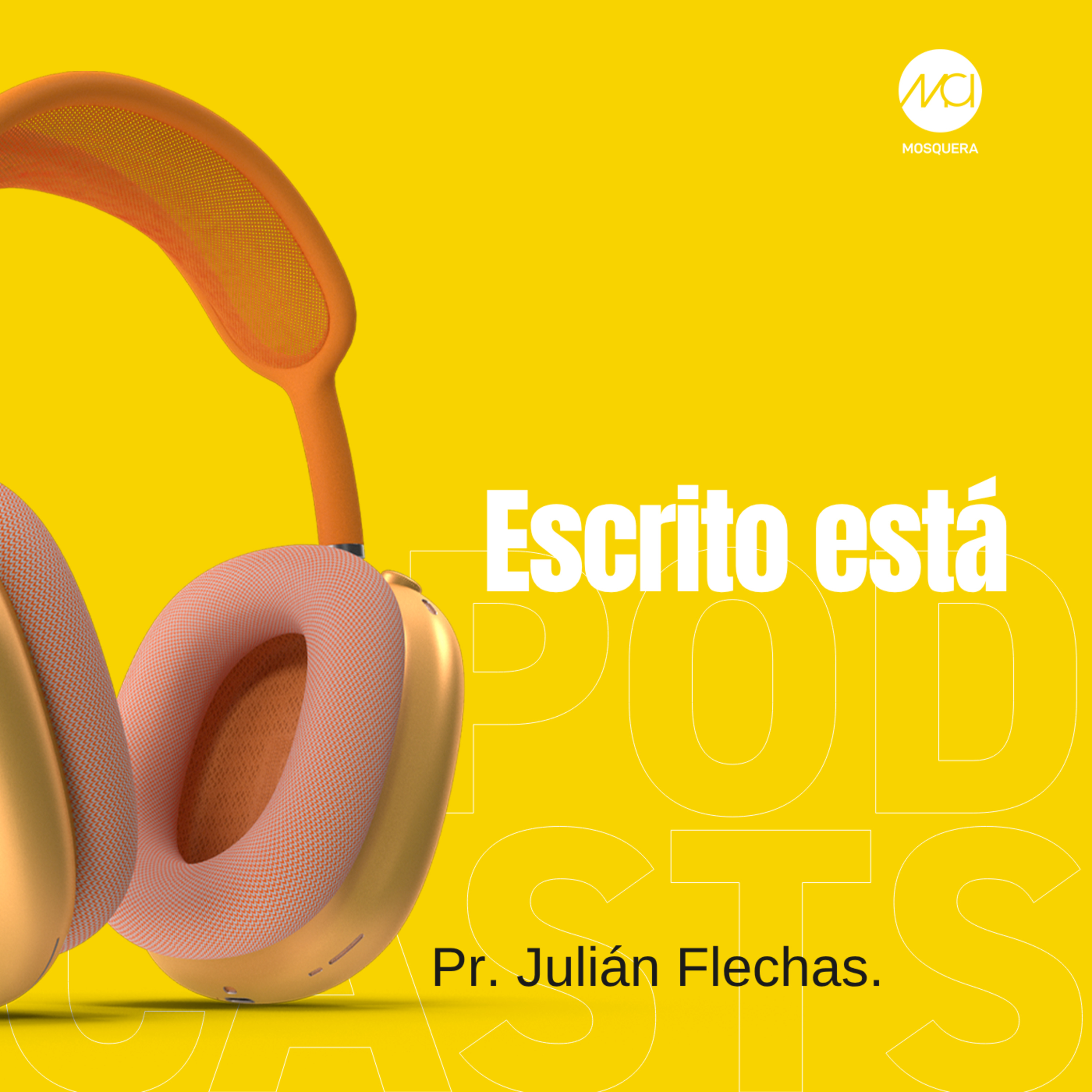 Escrito está| Pr. Julián Flechas.