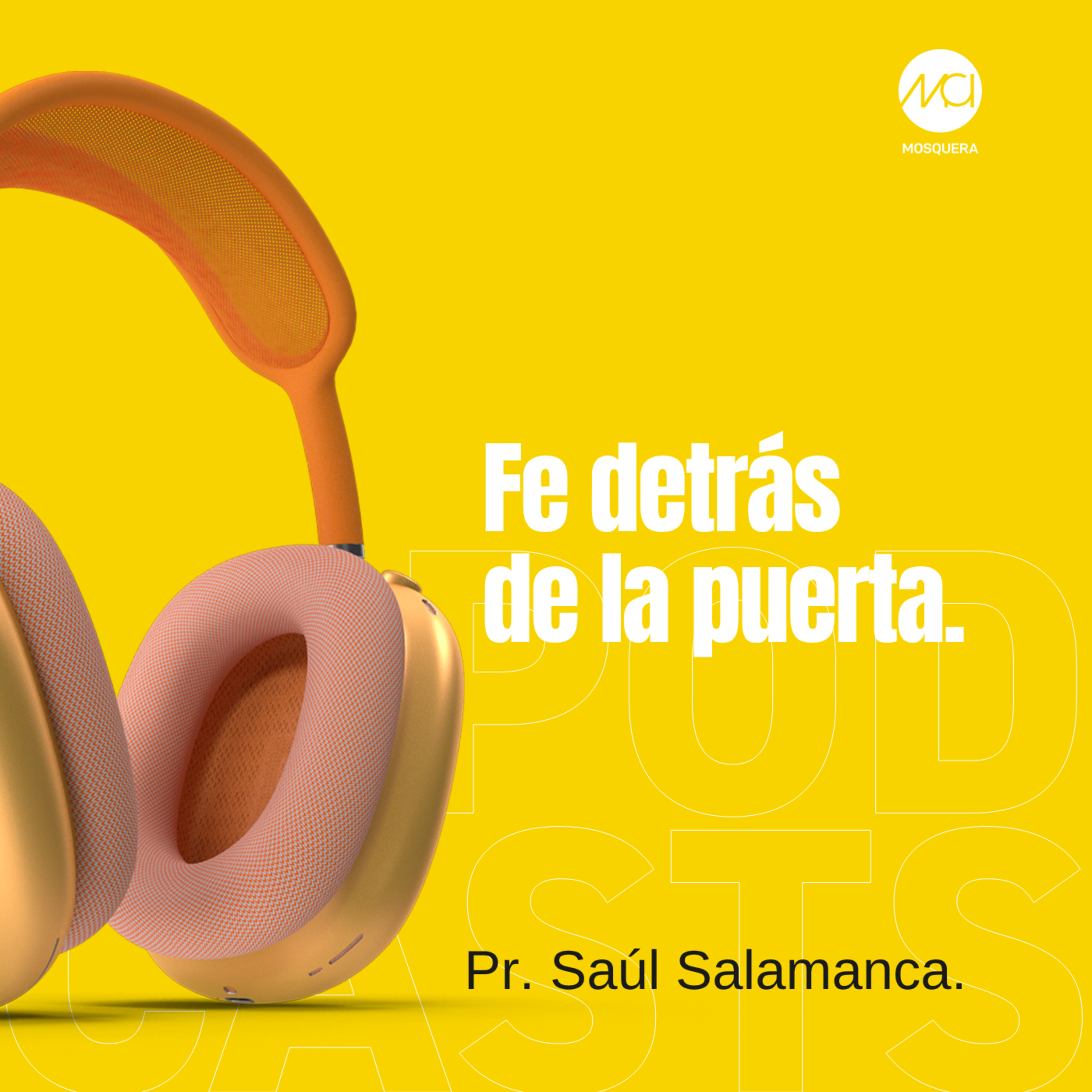 "Fe detrás de la puerta" Pr. Saúl Salamanca