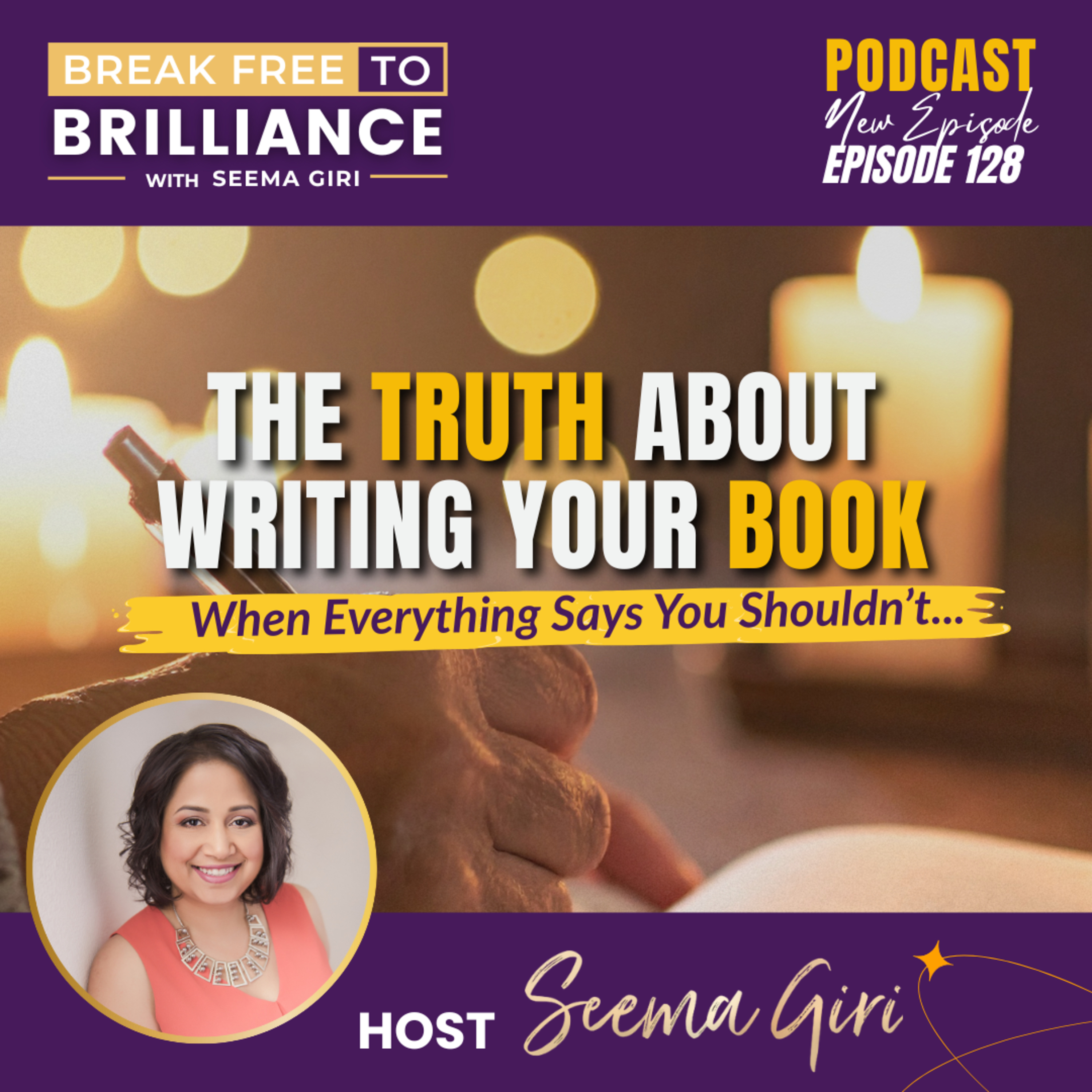 The Truth About Writing Your Book When Everything Says You Shouldn’t
