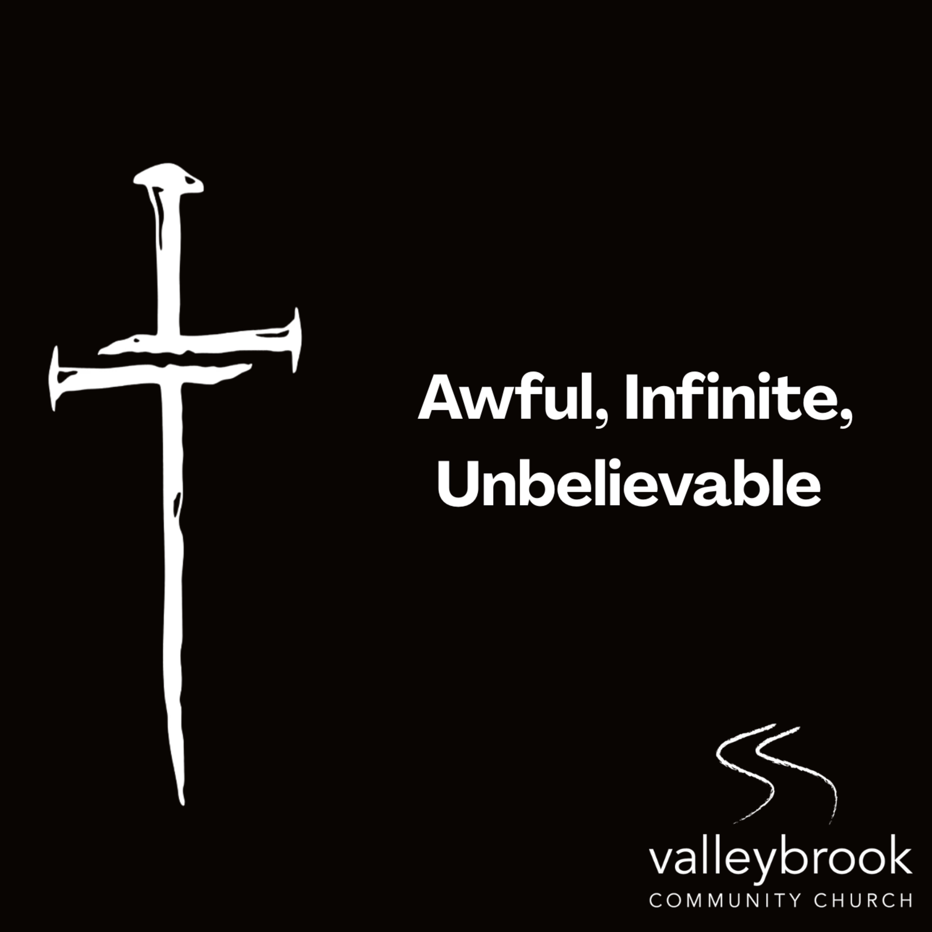 Awful, Infinite, Unbelievable (Good Friday 2026) episode artwork