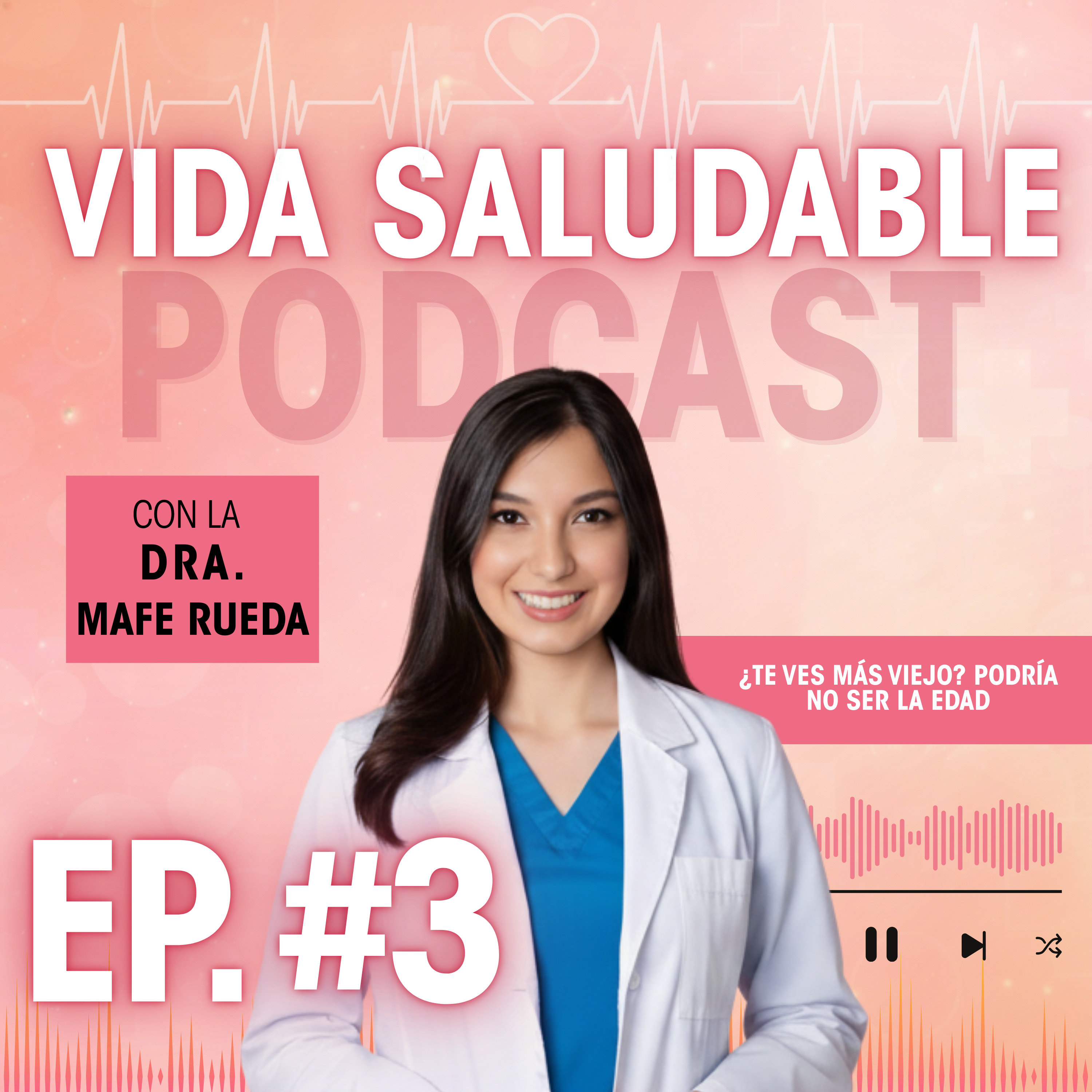Portada de Vida Saludable Podcast con la Dra. Mafe Rueda