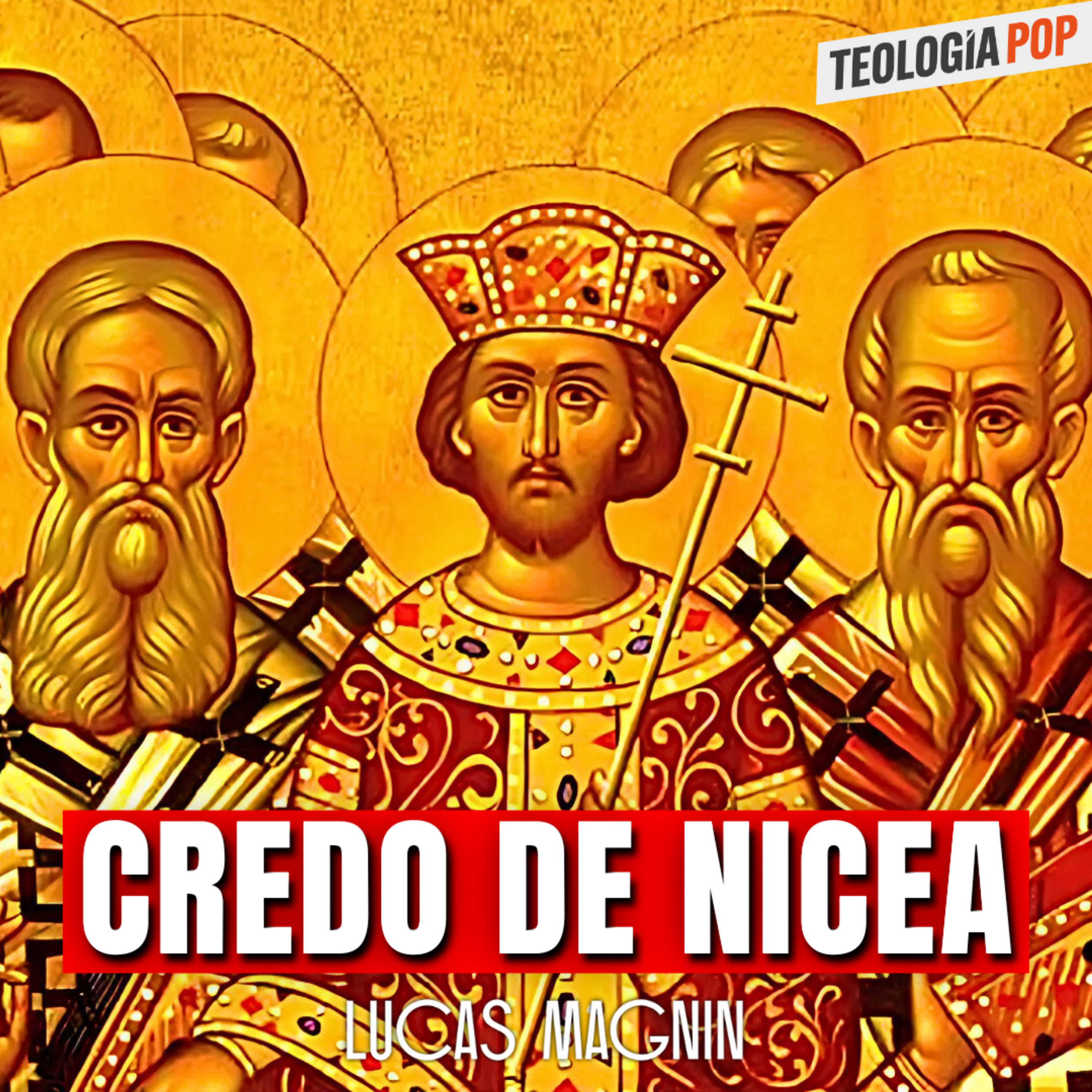 Teología Pop ► El Credo de Nicea explicado punto por punto ► Lucas Magnin episode artwork