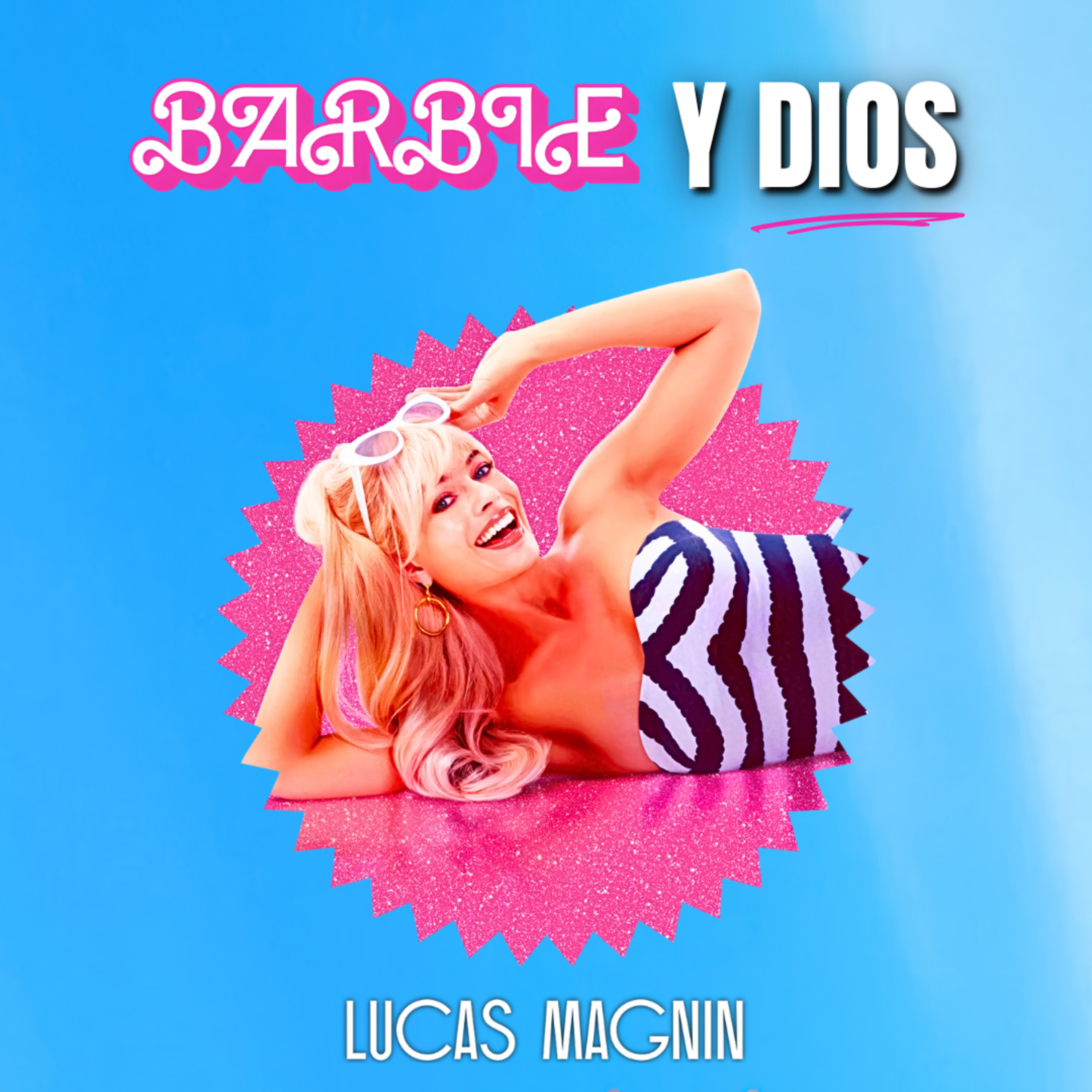 Prédica ► El mensaje teológico de Barbie (y por qué importa) ► Lucas Magnin episode artwork