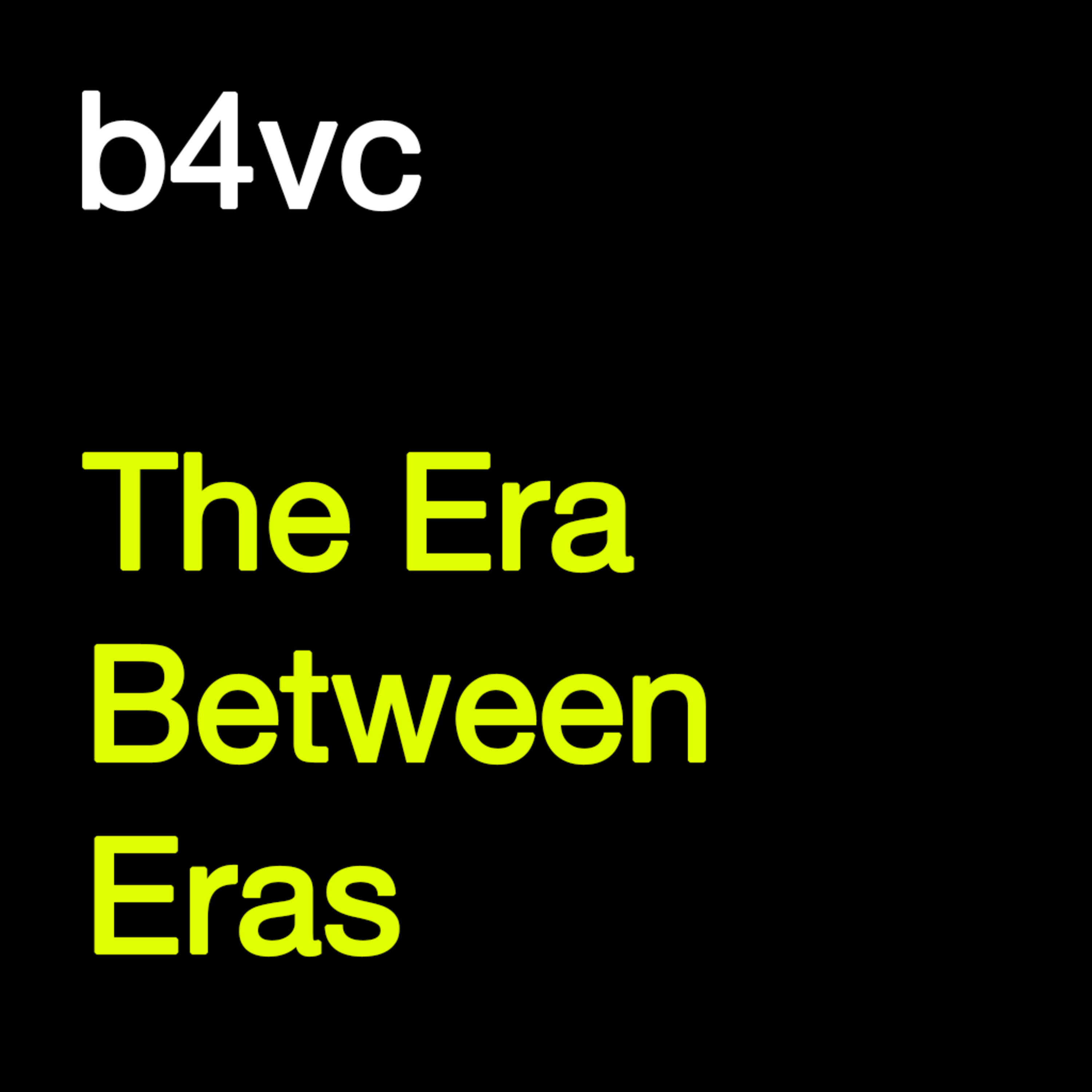 The Era Between Eras