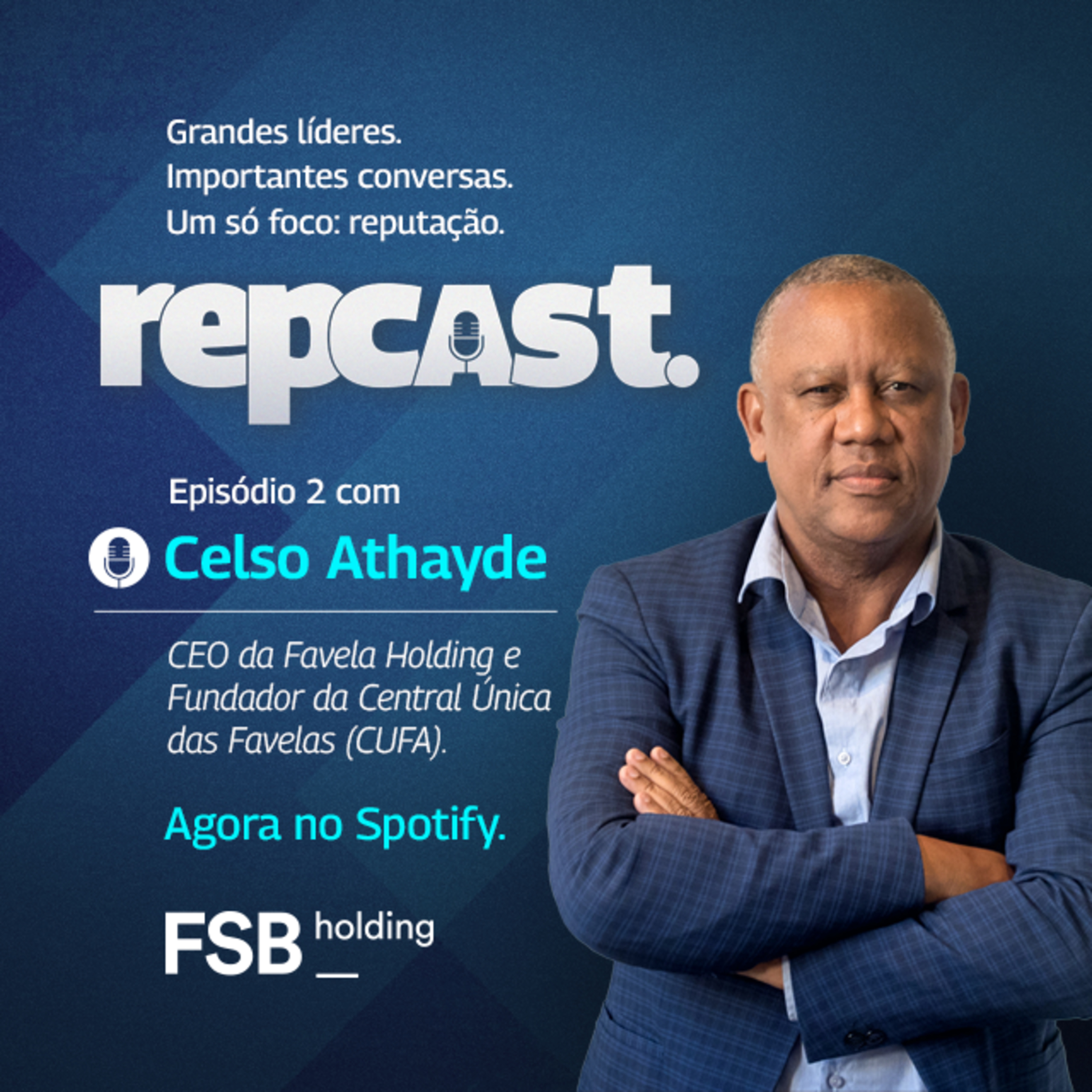 Da FAVELA para o MUNDO: Como Celso Athayde escalou a CUFA? | RepCast TP 03 EP 02 episode artwork