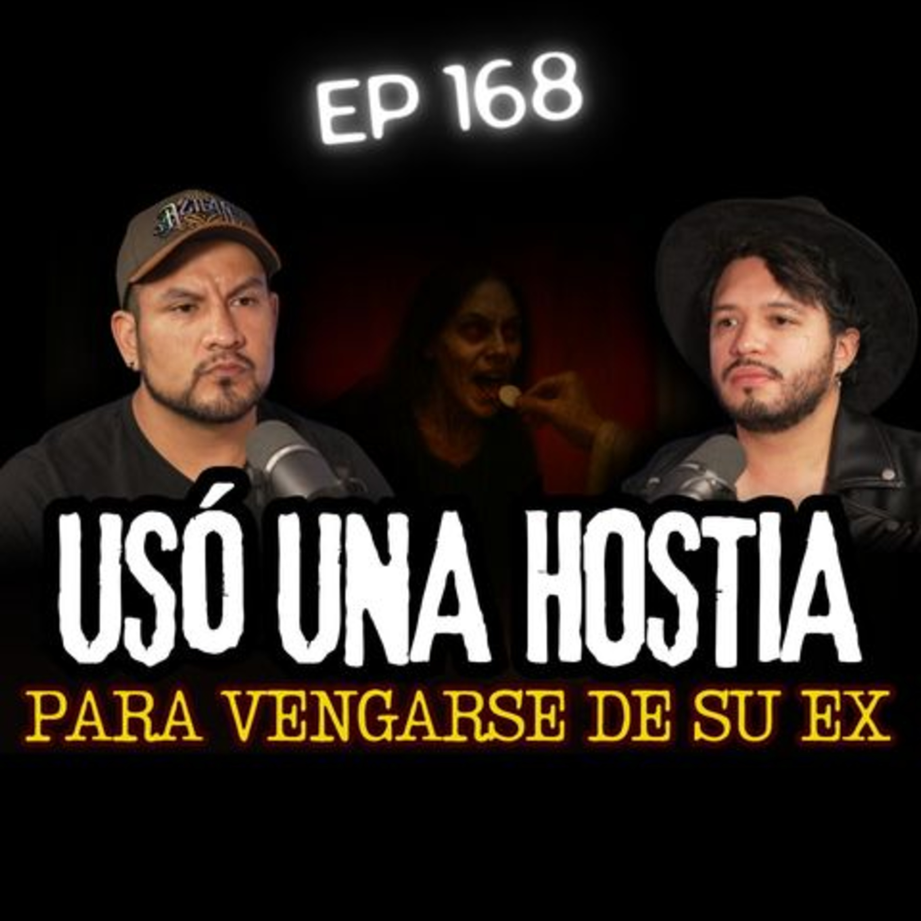 168 | Le Hice BRUJERÍA a mi EX Usando Hostias  episode artwork