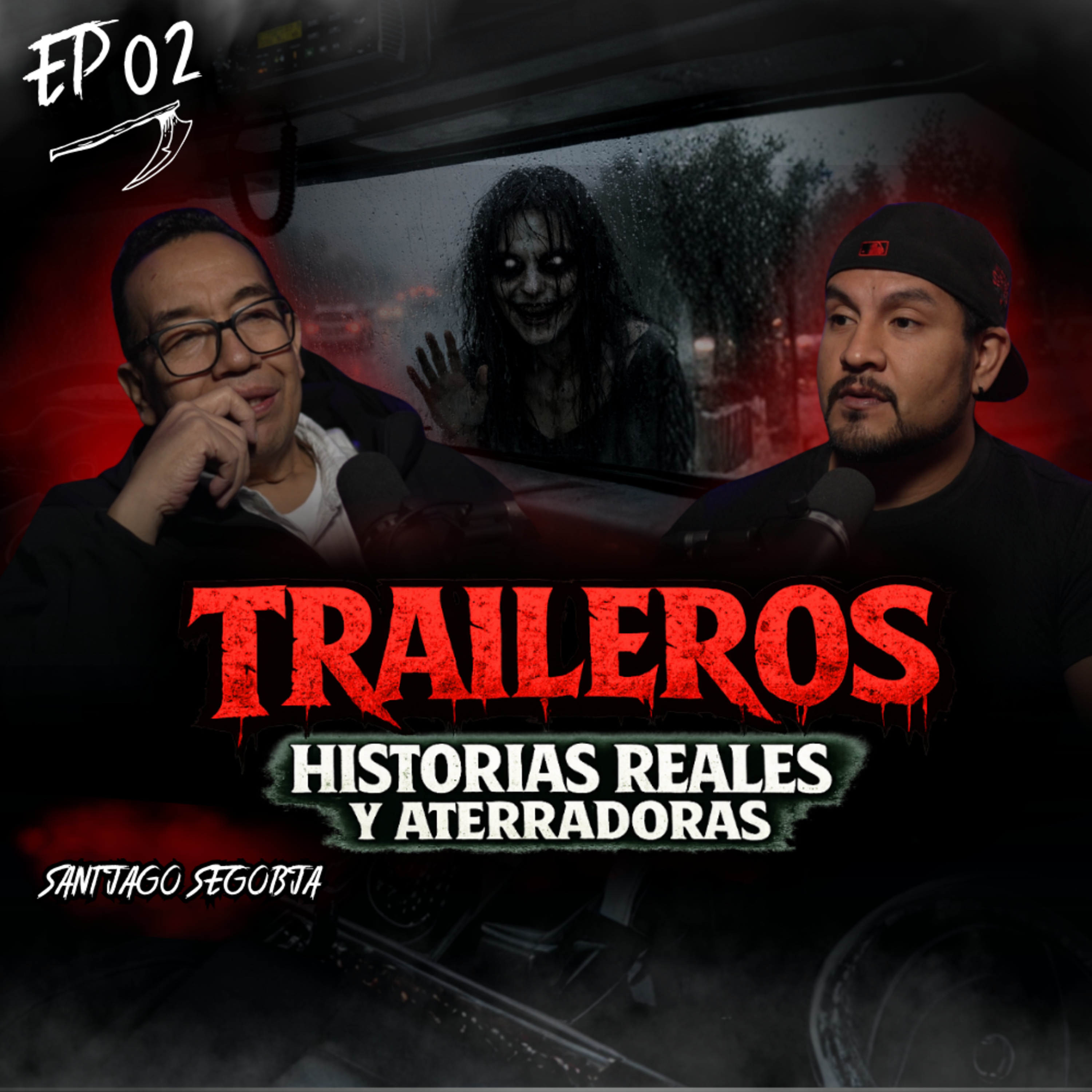 Ep 02. Historias Reales de TRAILEROS: Carreteras y Tramos Aterradores | FT: SANTIAGO SEGOVIA episode artwork