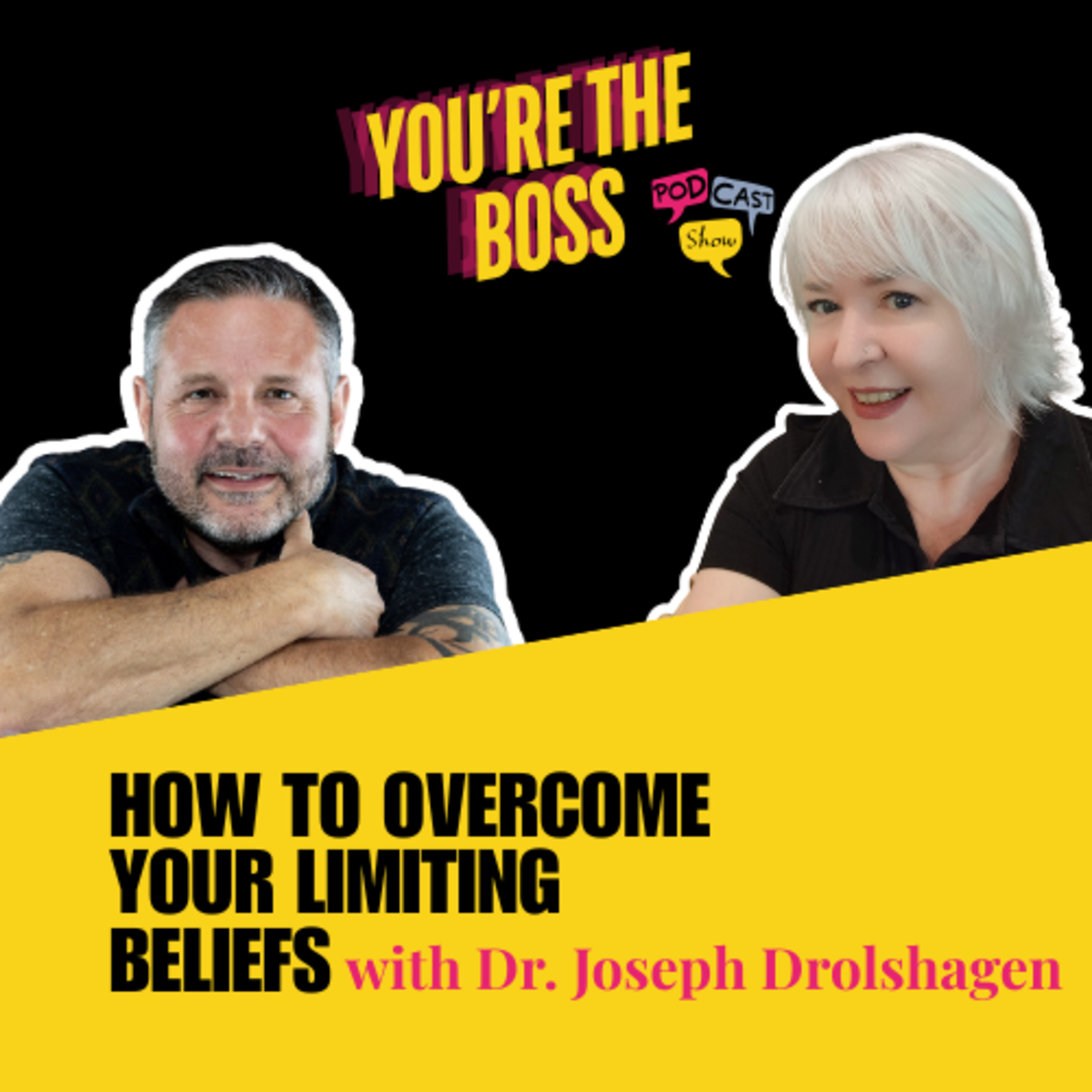 How to Overcome Your Limiting Beliefs with Dr. Joseph Drolshagen episode artwork