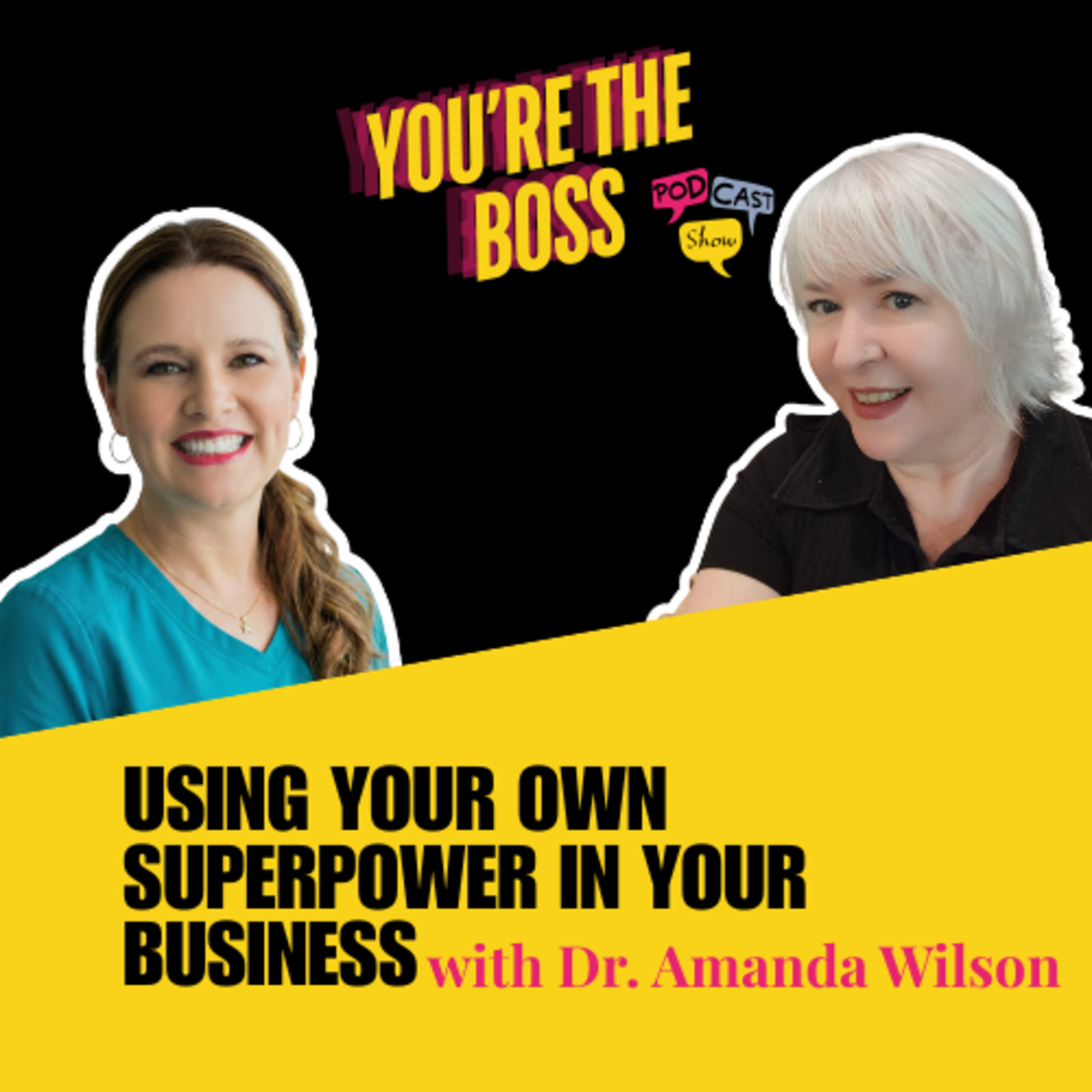 Using Your Own Superpower in Your Business with Dr. Amanda Wilson episode artwork