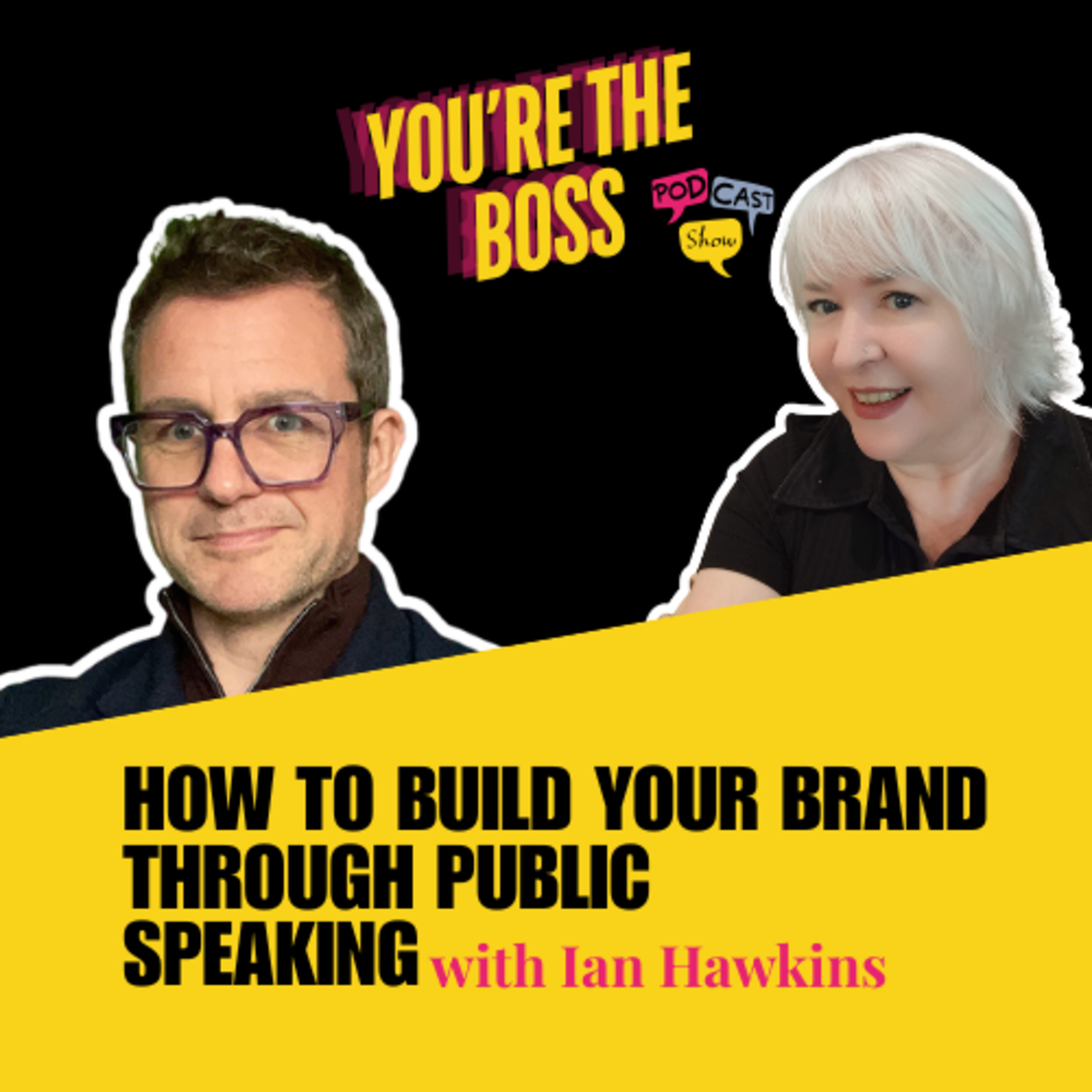 How to Build Your Brand through Public Speaking with Ian Hawkins episode artwork