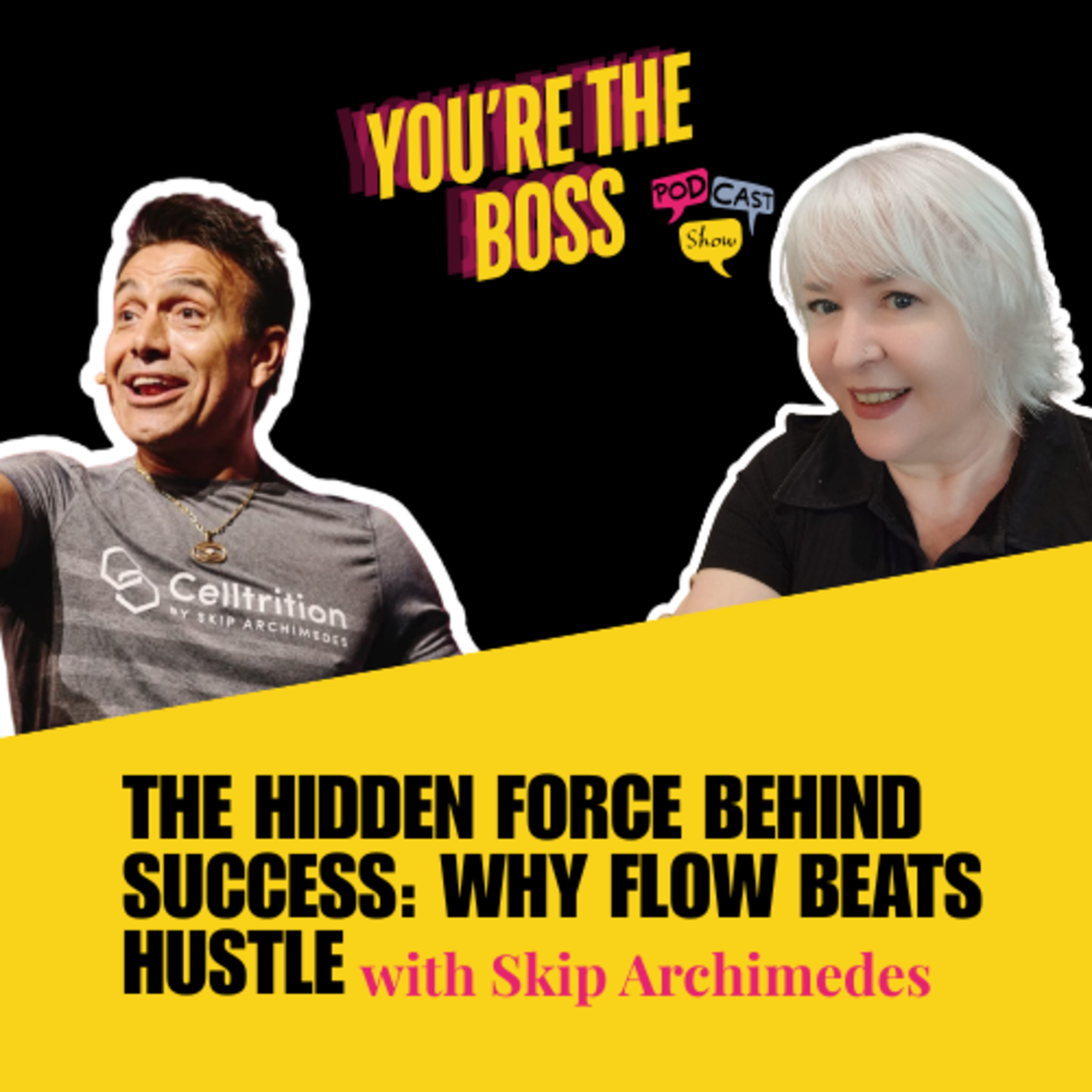 The Hidden Force Behind Success: Why Flow Beats Hustle with Skip Archimedes episode artwork