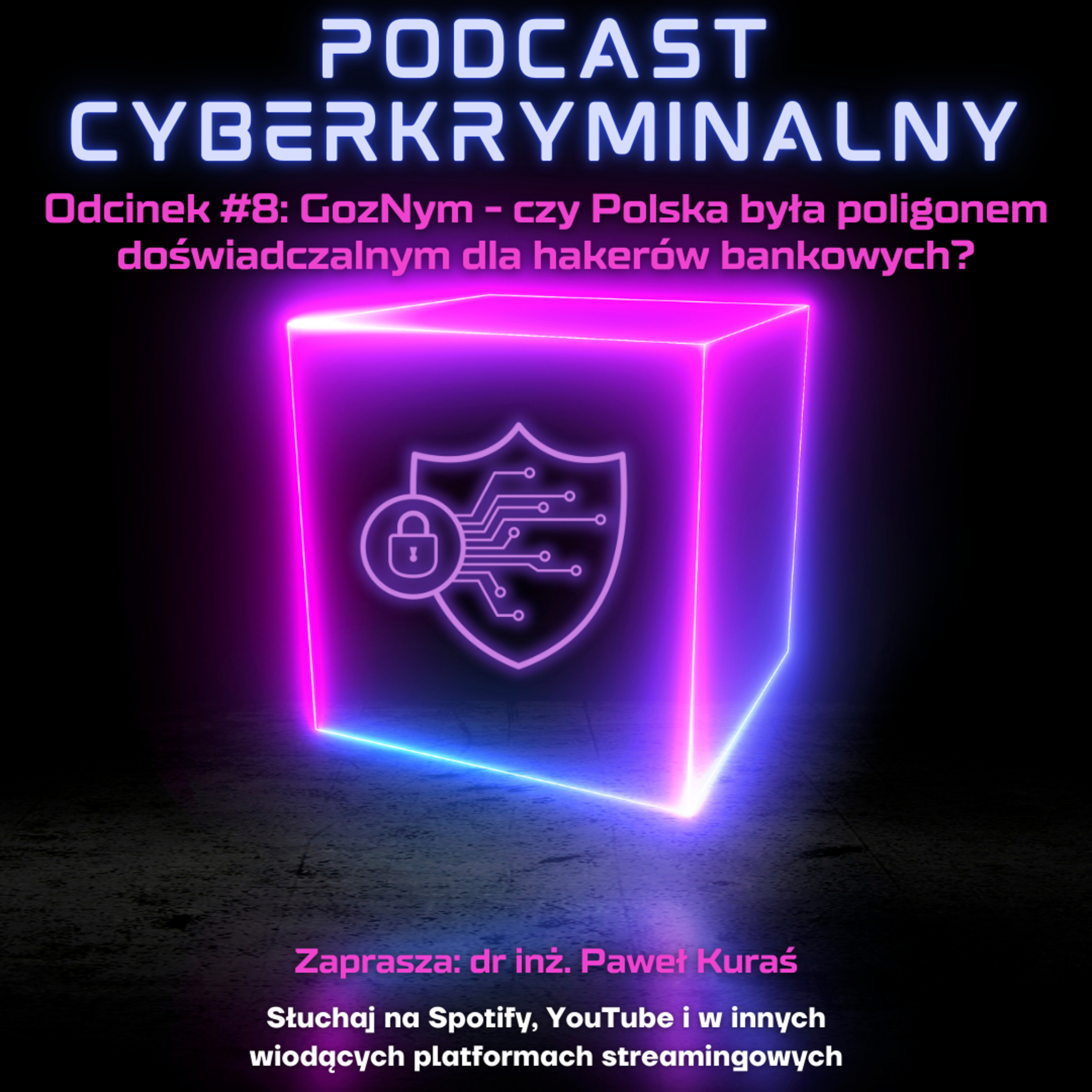 Odcinek #8: GozNym - Jak Polska stała się poligonem dla cybermafii? episode artwork