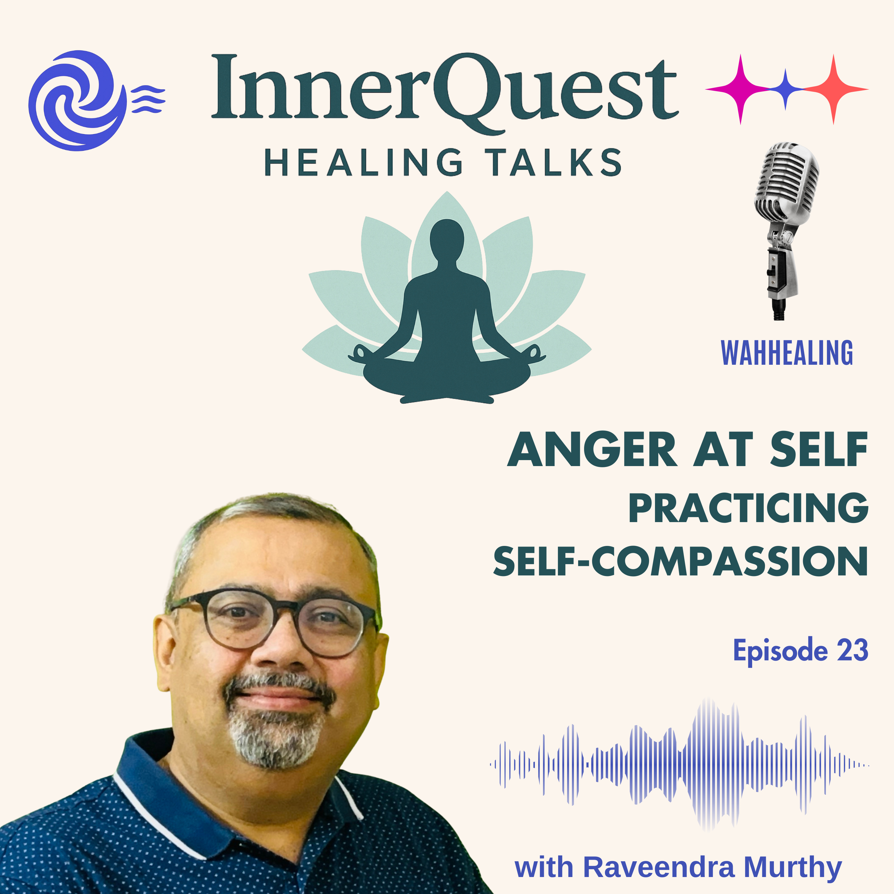 Anger at Self → Practicing Self-Compassion – EP23