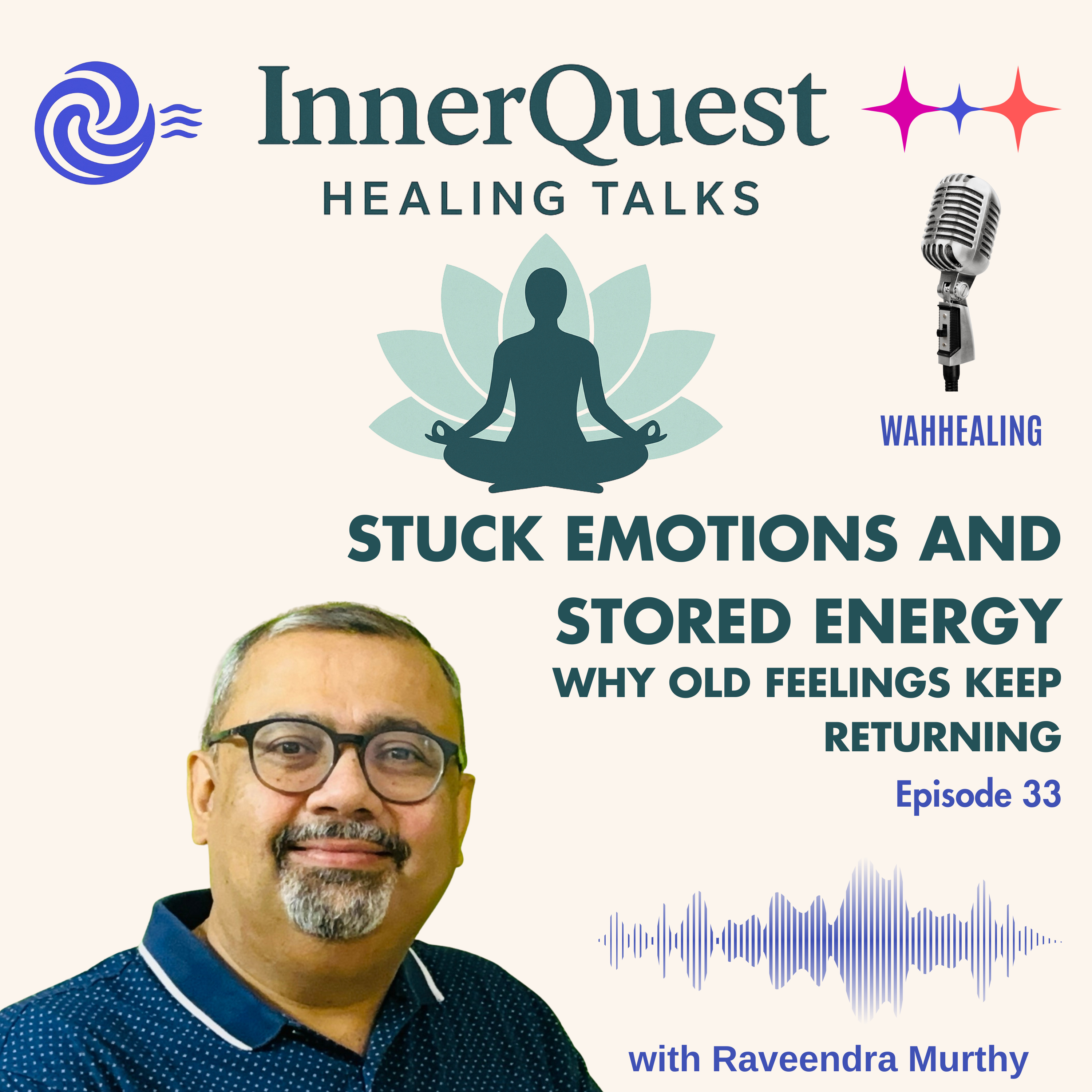 Stuck Emotions and Stored Energy – Why Old Feelings Keep Returning – EP33 episode artwork