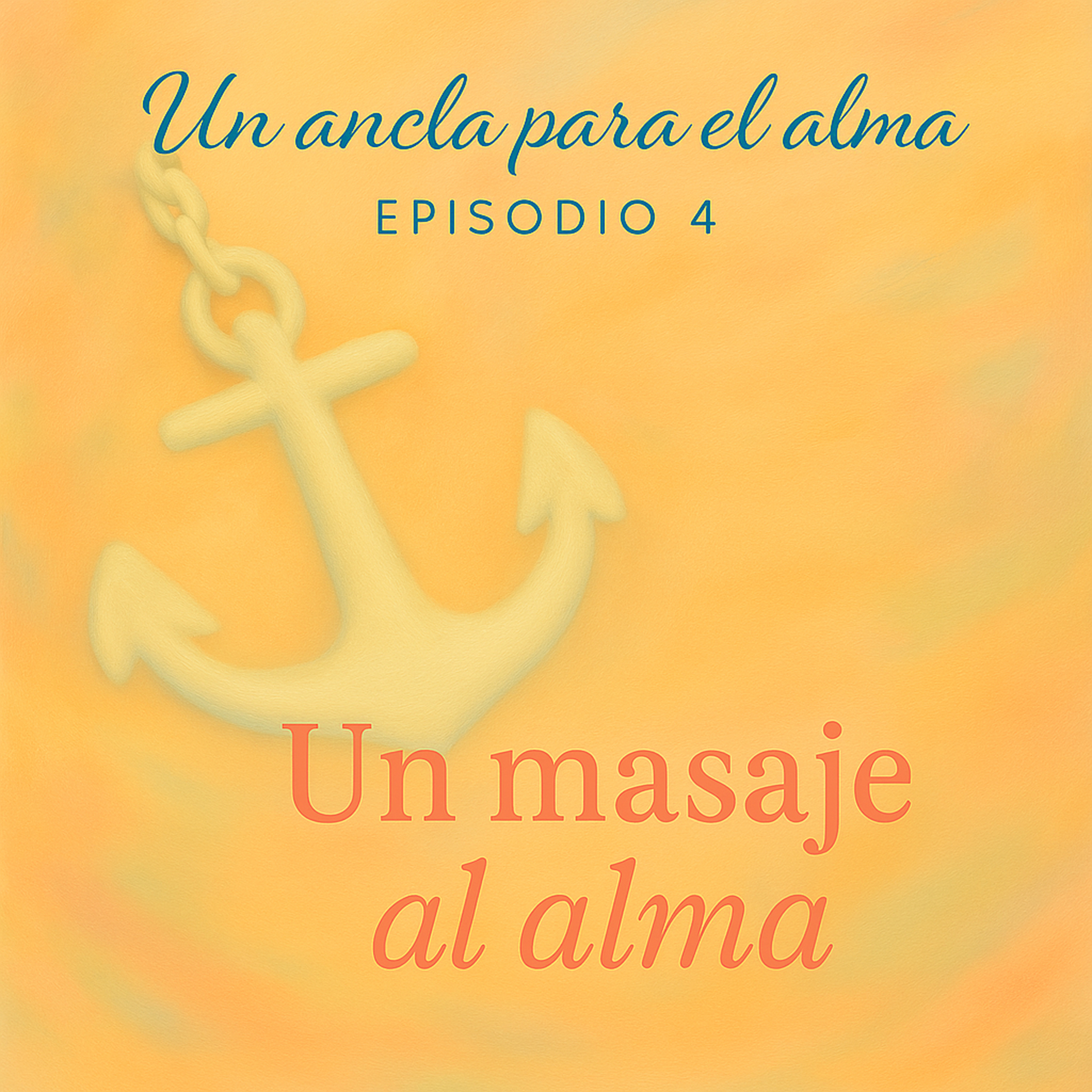 Episodio 4 - Un Masaje al Alma episode artwork