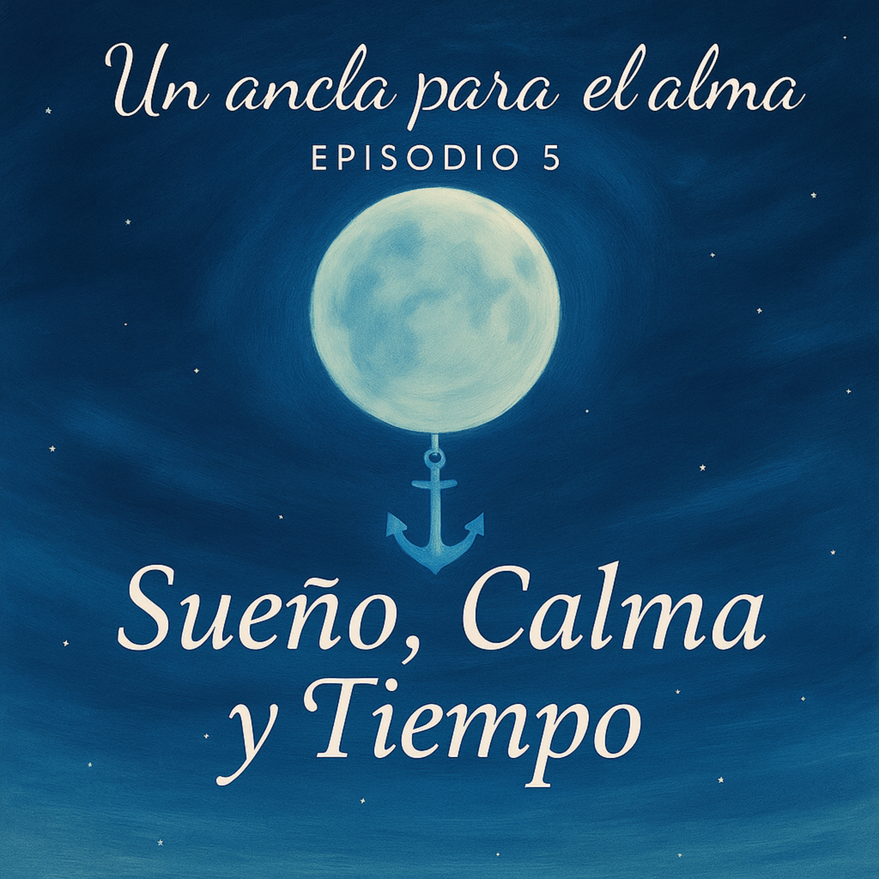 Episodio 5 - Sueño, Calma y Tiempo episode artwork