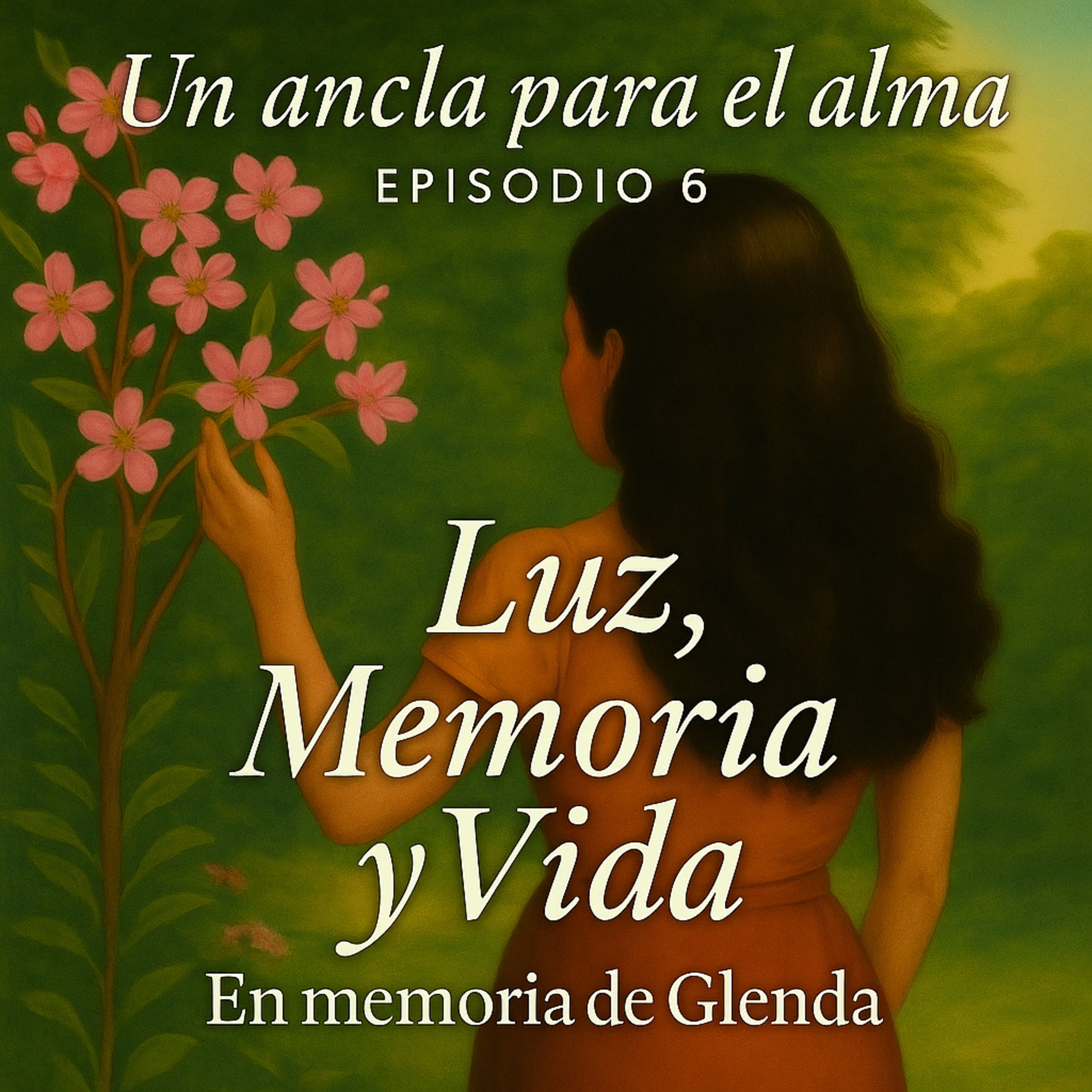 Episodio 6 - Luz, Memoria y Vida episode artwork