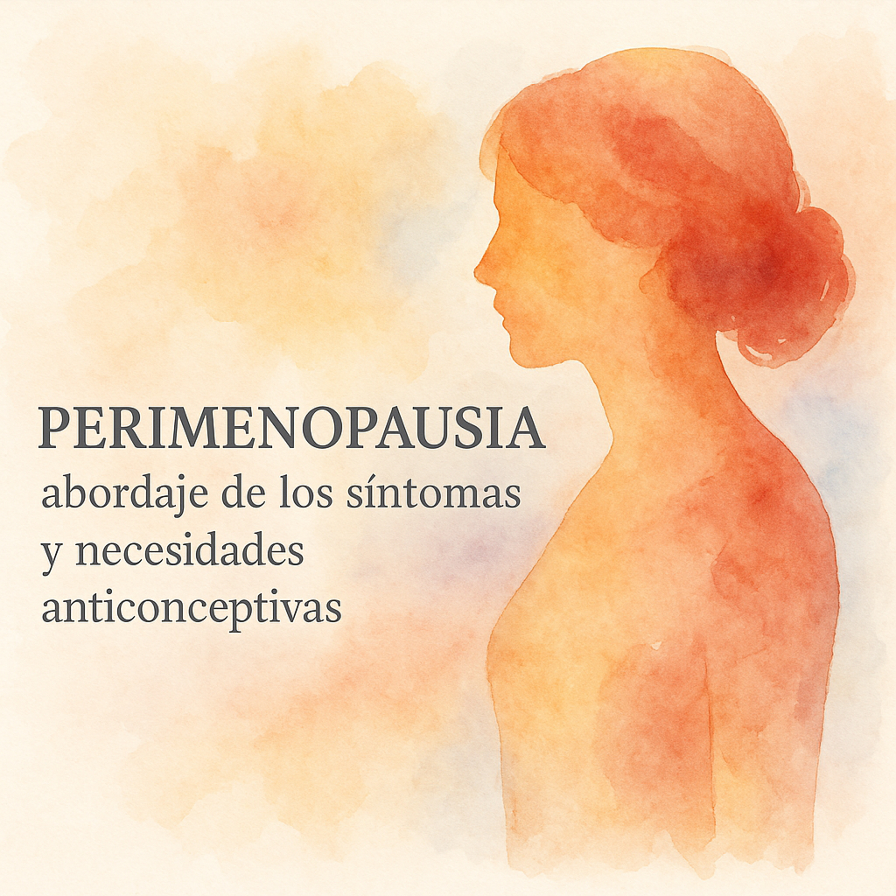 Perimenopausia abordaje de los síntomas y necesidades anticonceptivas episode artwork