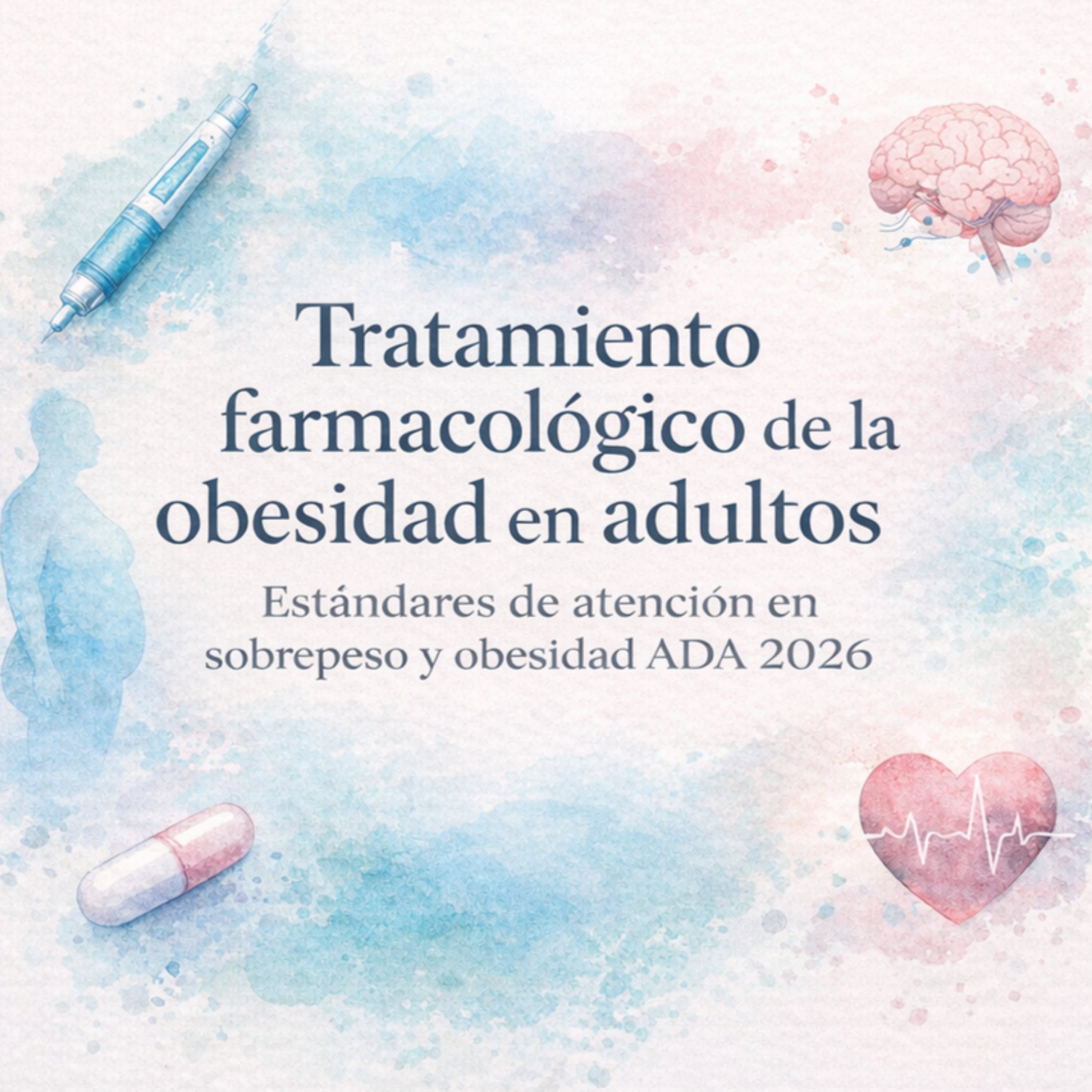 Tratamiento farmacológico de la obesidad en adultos: Estándares de atención en sobrepeso y obesidad ADA 2026 Parte 1