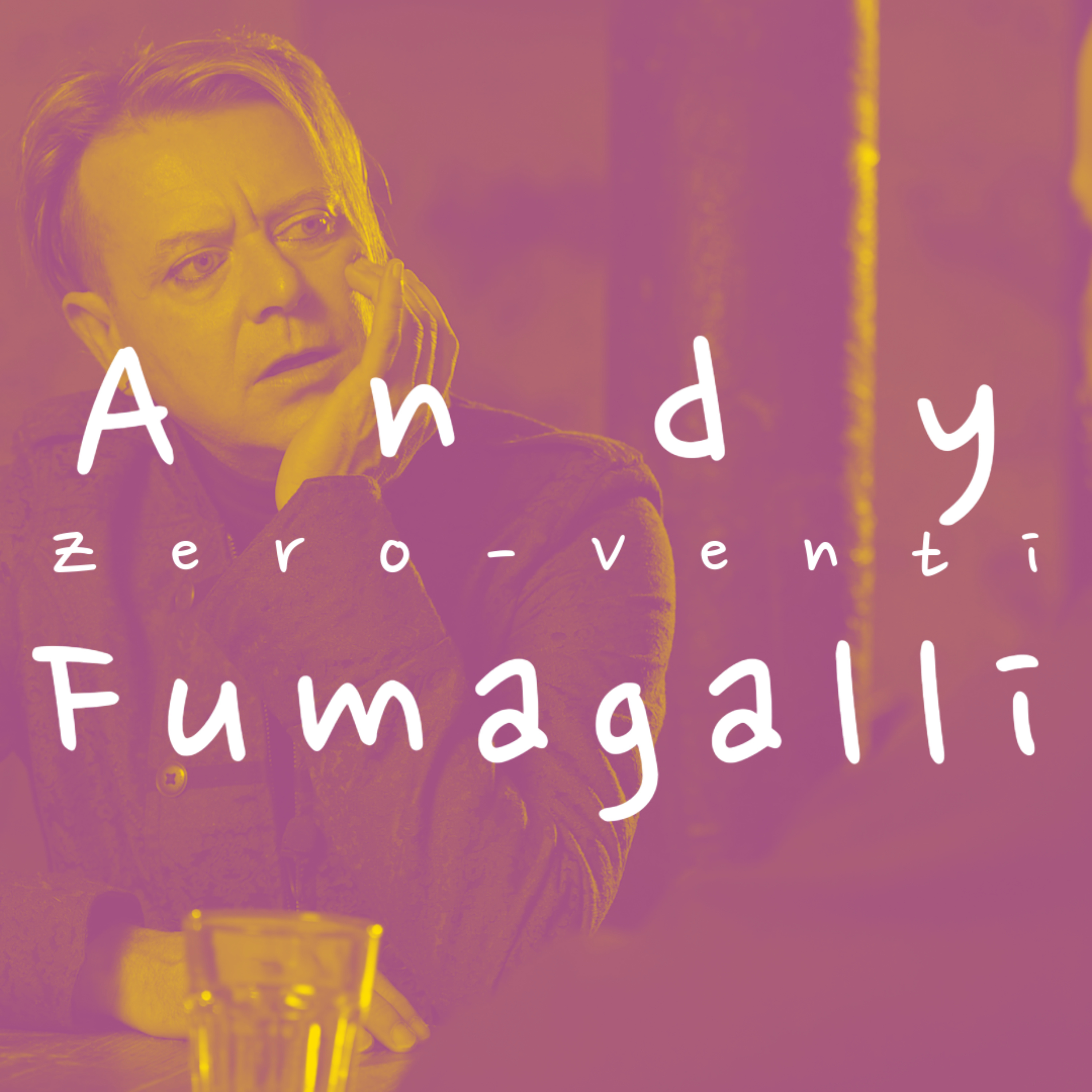 Zero-Venti: Andy Fumagalli episode artwork