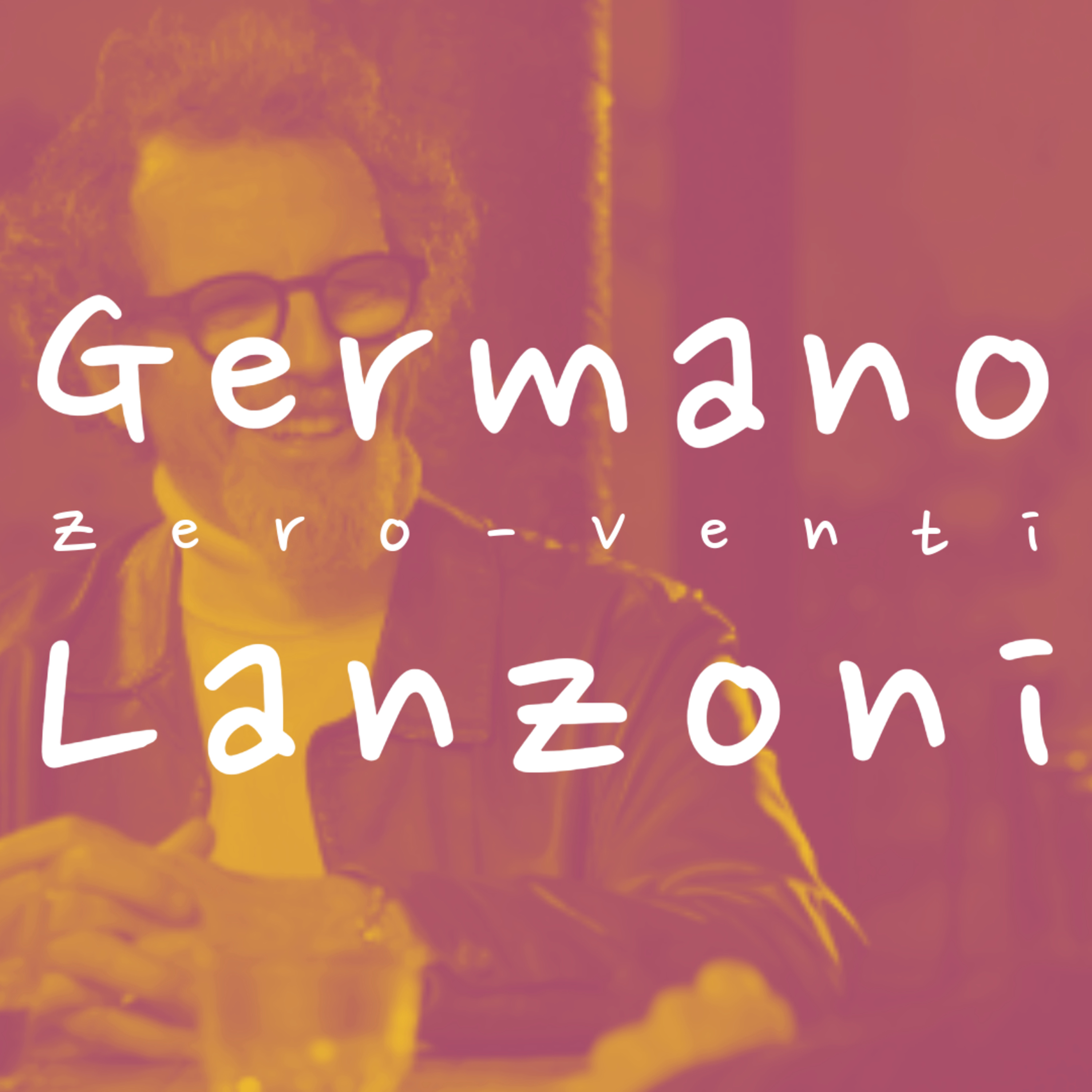 Zero-Venti: Germano Lanzoni episode artwork