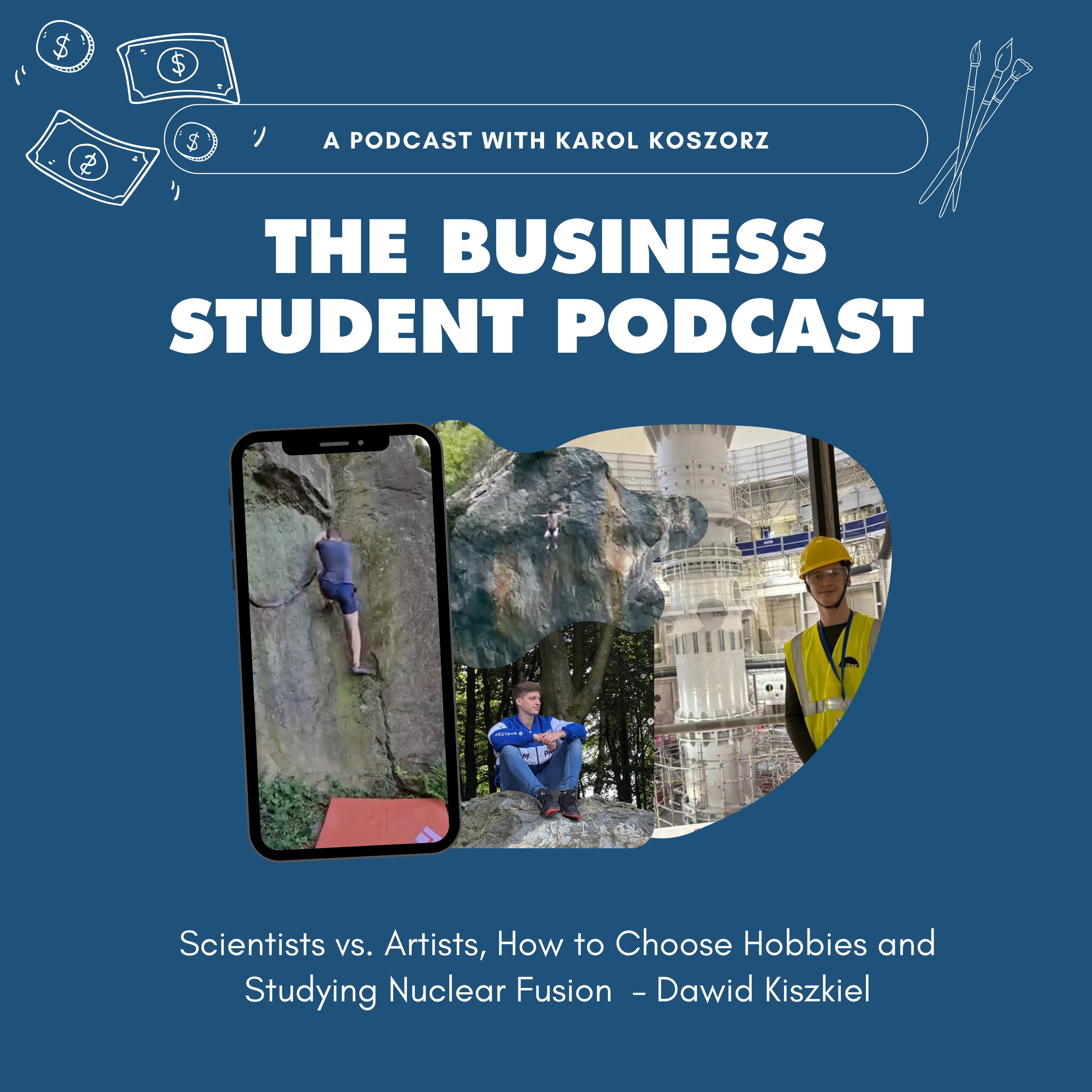 Scientists vs. Artists, How to Choose Hobbies and Studying Nuclear Fusion – Dawid Kiszkiel episode artwork