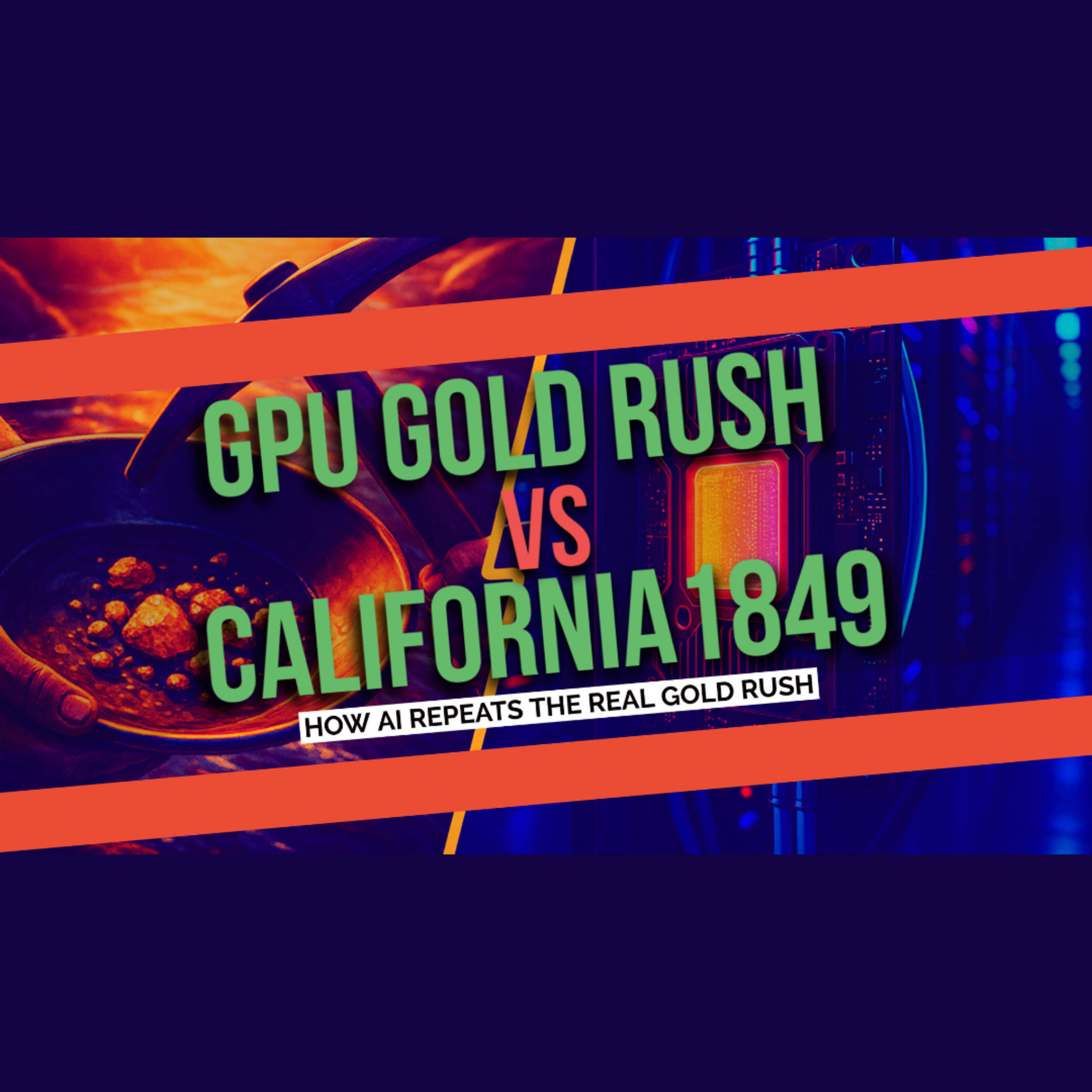  GPU Gold Rush 1849: AI vs the Real California Gold Rush episode artwork