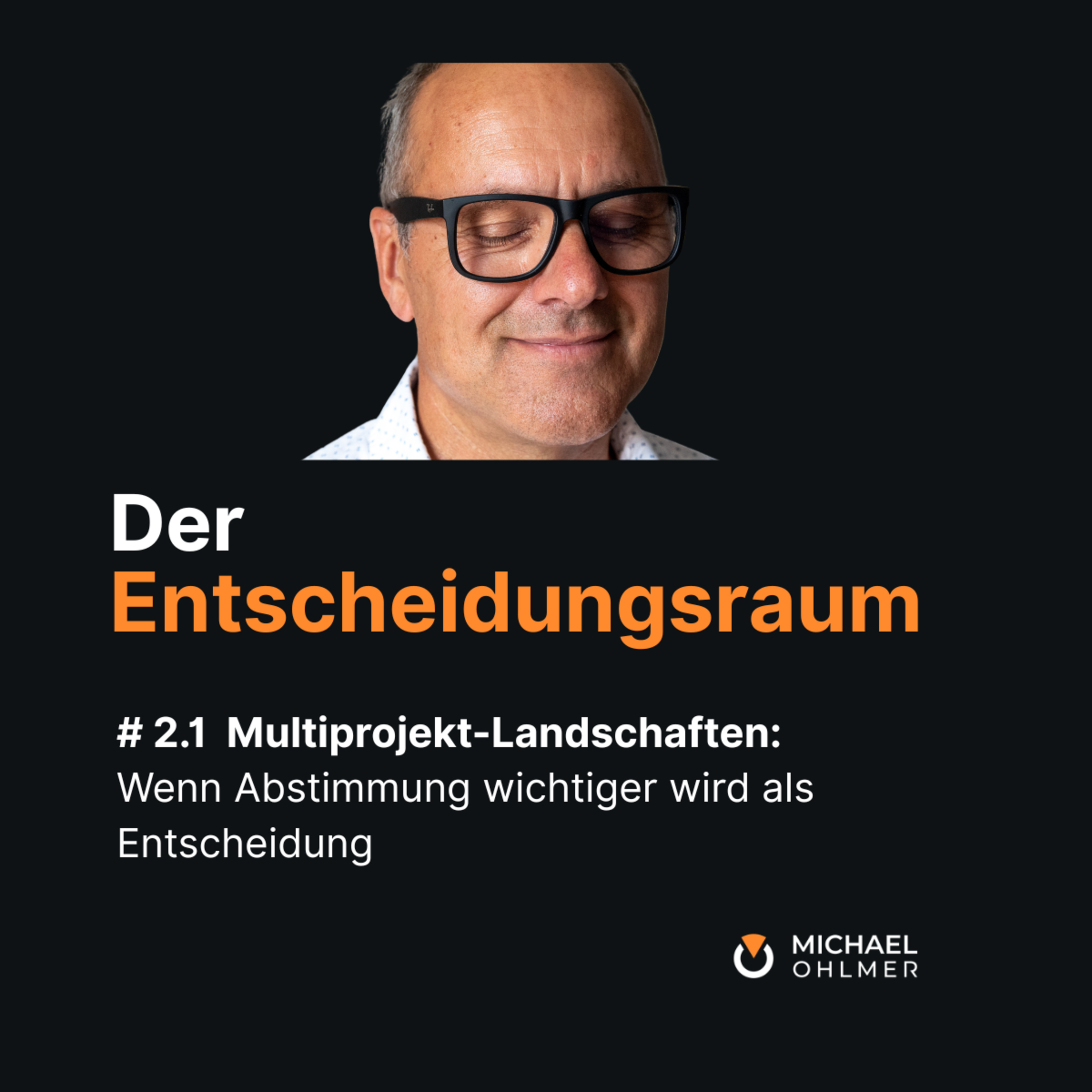 Multiprojekt-Landschaften: Wenn Abstimmung wichtiger wird als Entscheidung episode artwork