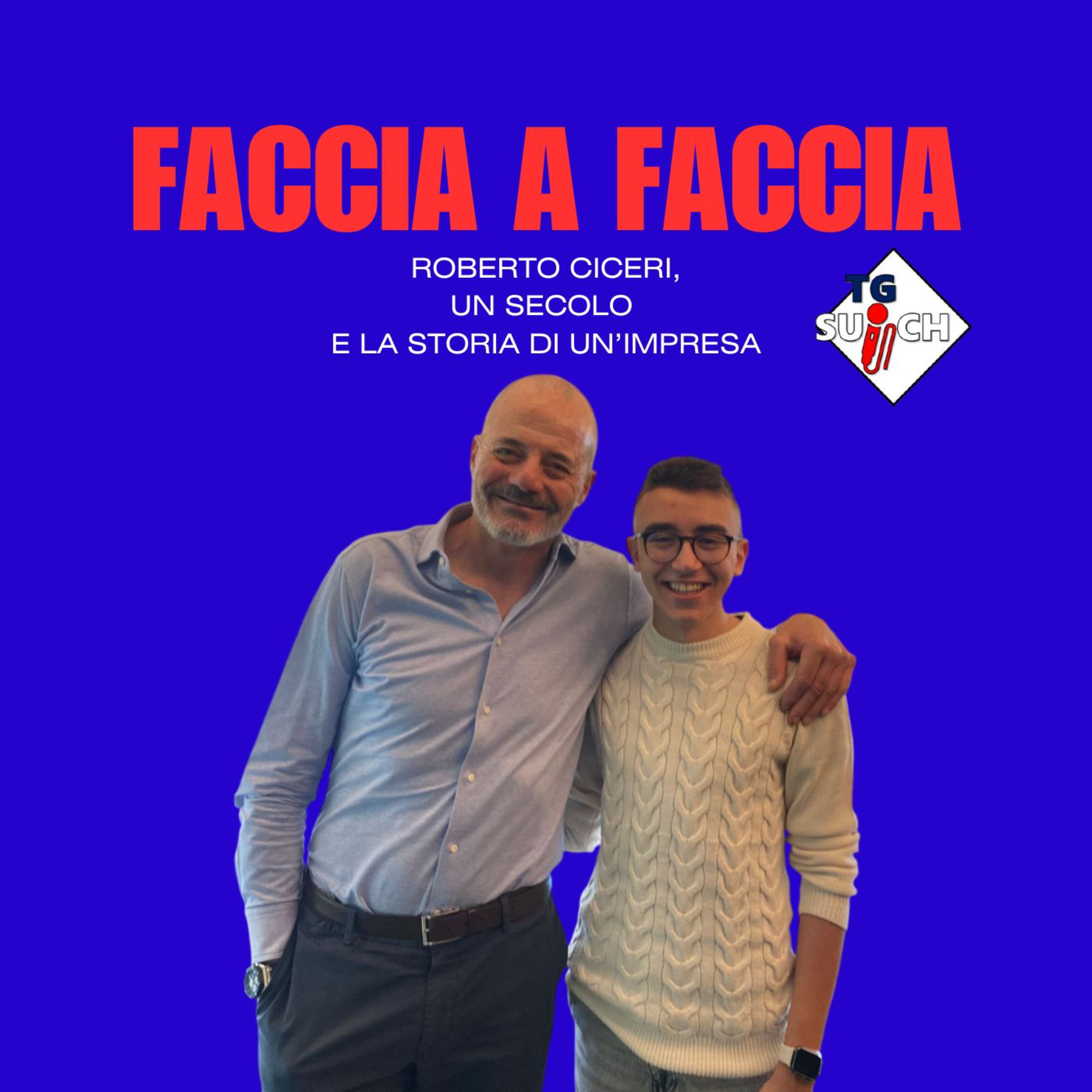 ROBERTO CICERI: UN SECOLO E LA STORIA DI UN'IMPRESA #1 episode artwork