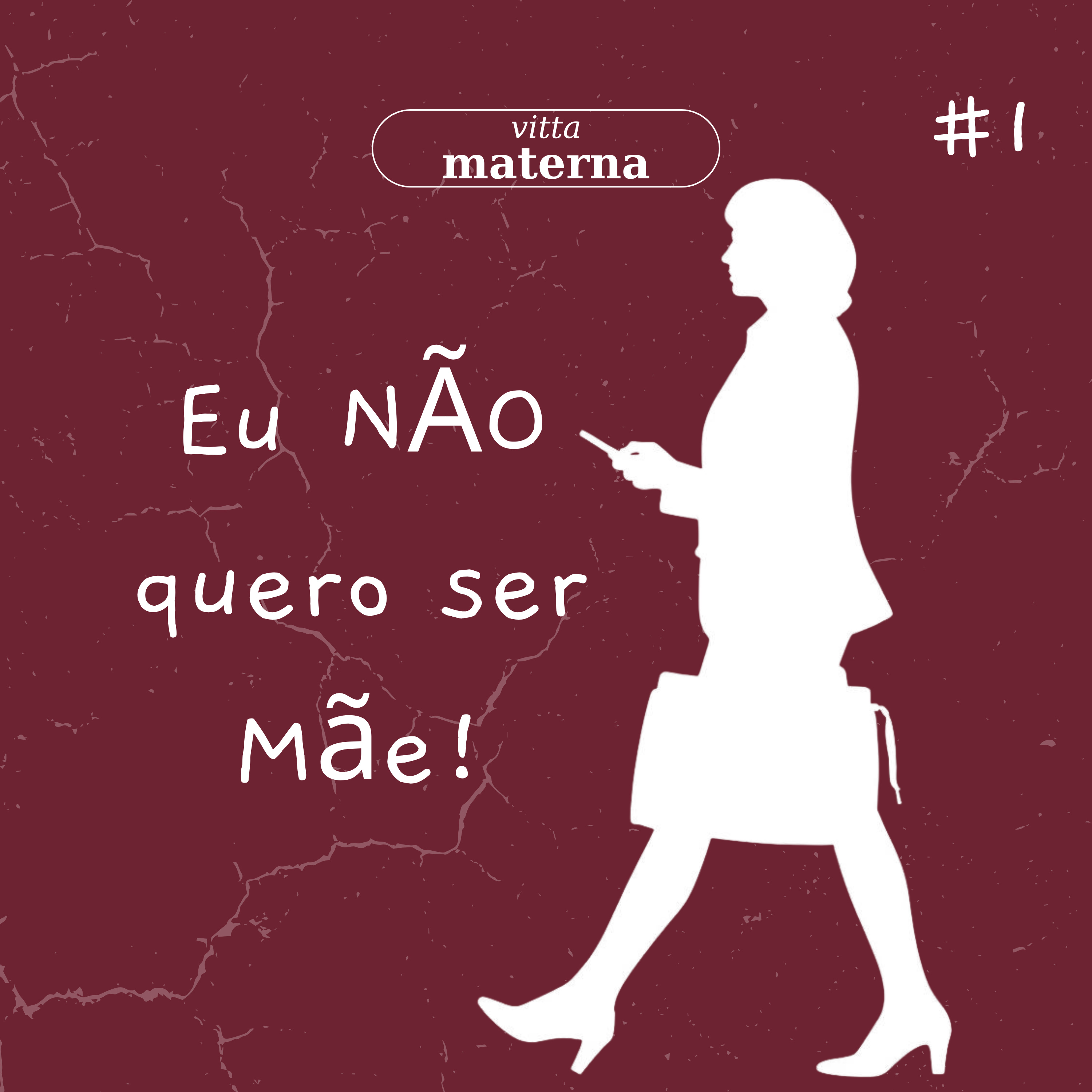 Eu não quero ser mãe! - Ep #1 episode artwork