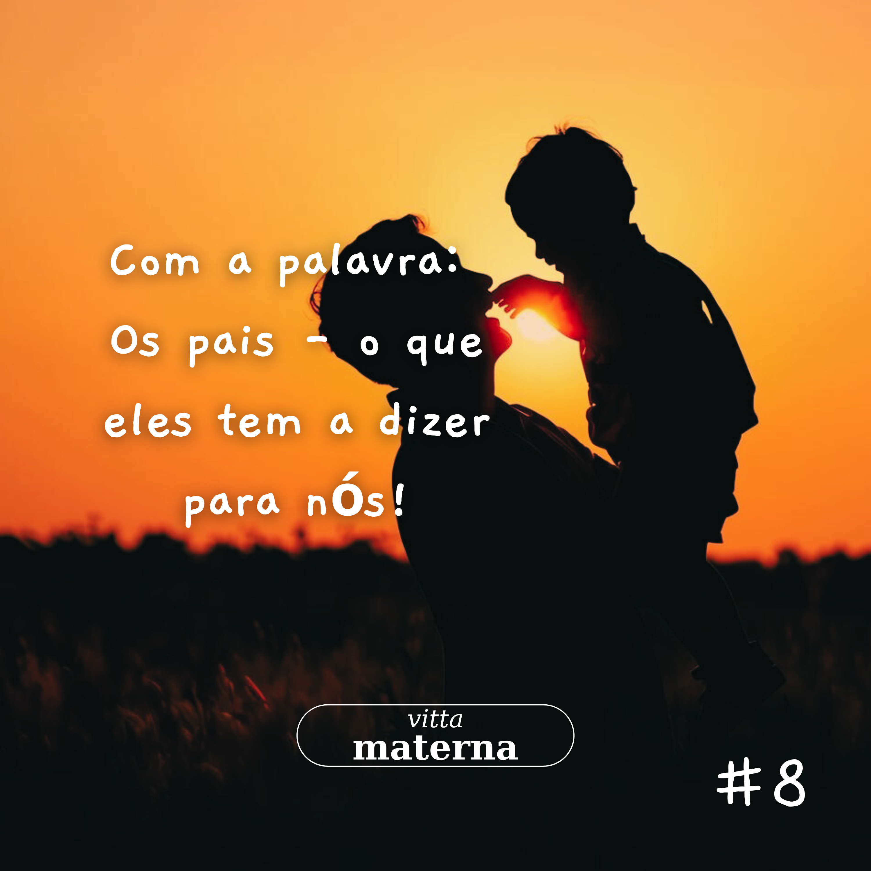 Com a palavra: os pais - o que eles tem a dizer para nós! | Ep #08 episode artwork