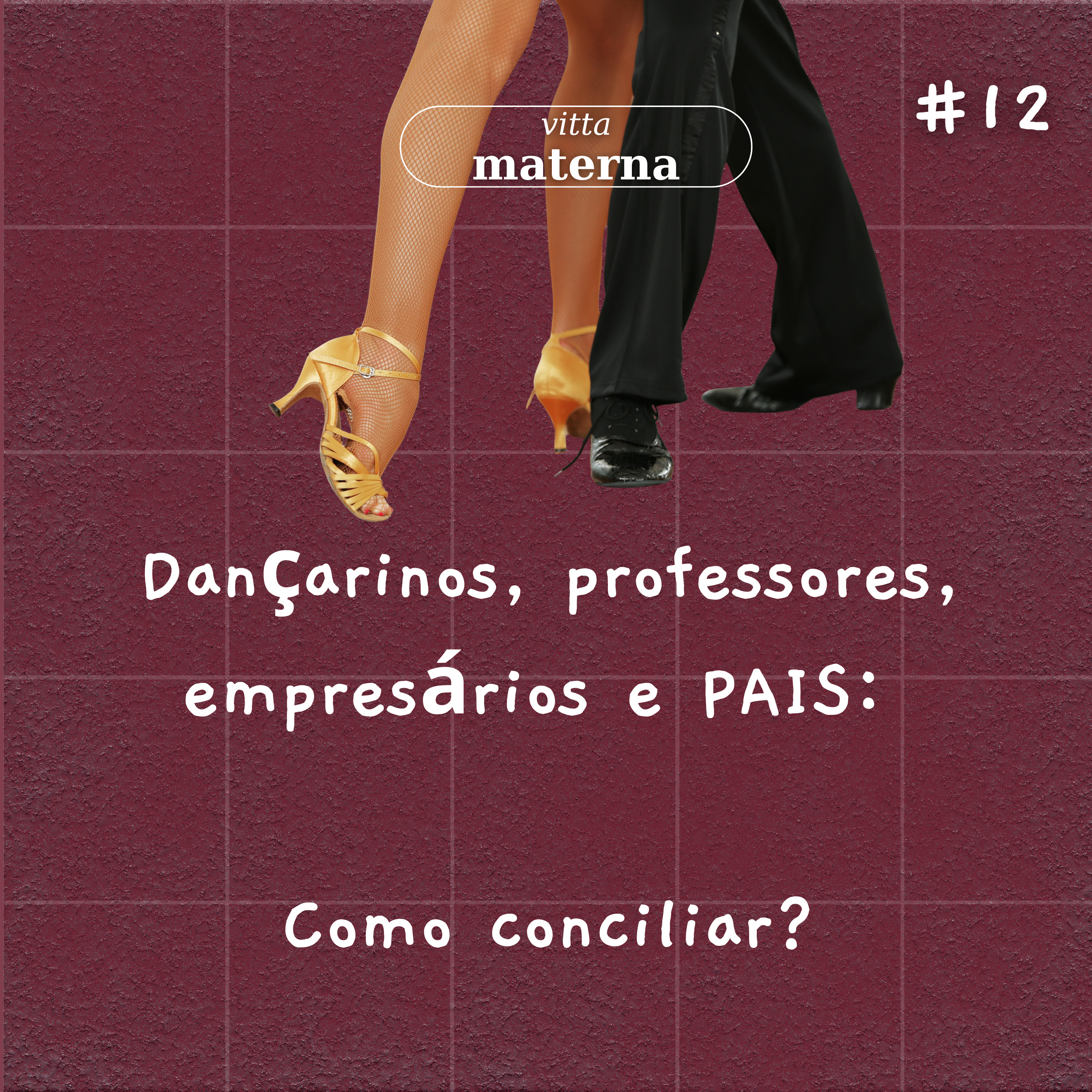 Dançarinos, professores, empresários e PAIS: como conciliar? | Ep #12 episode artwork
