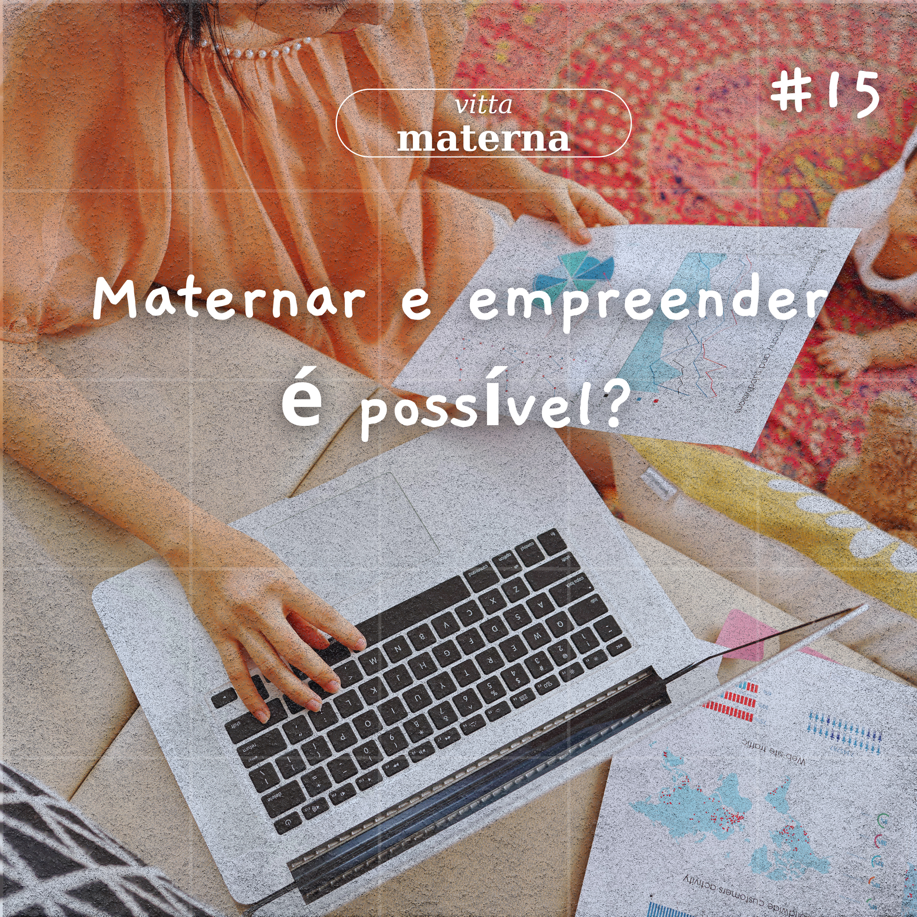 Maternar e empreender é possível? - #15 episode artwork