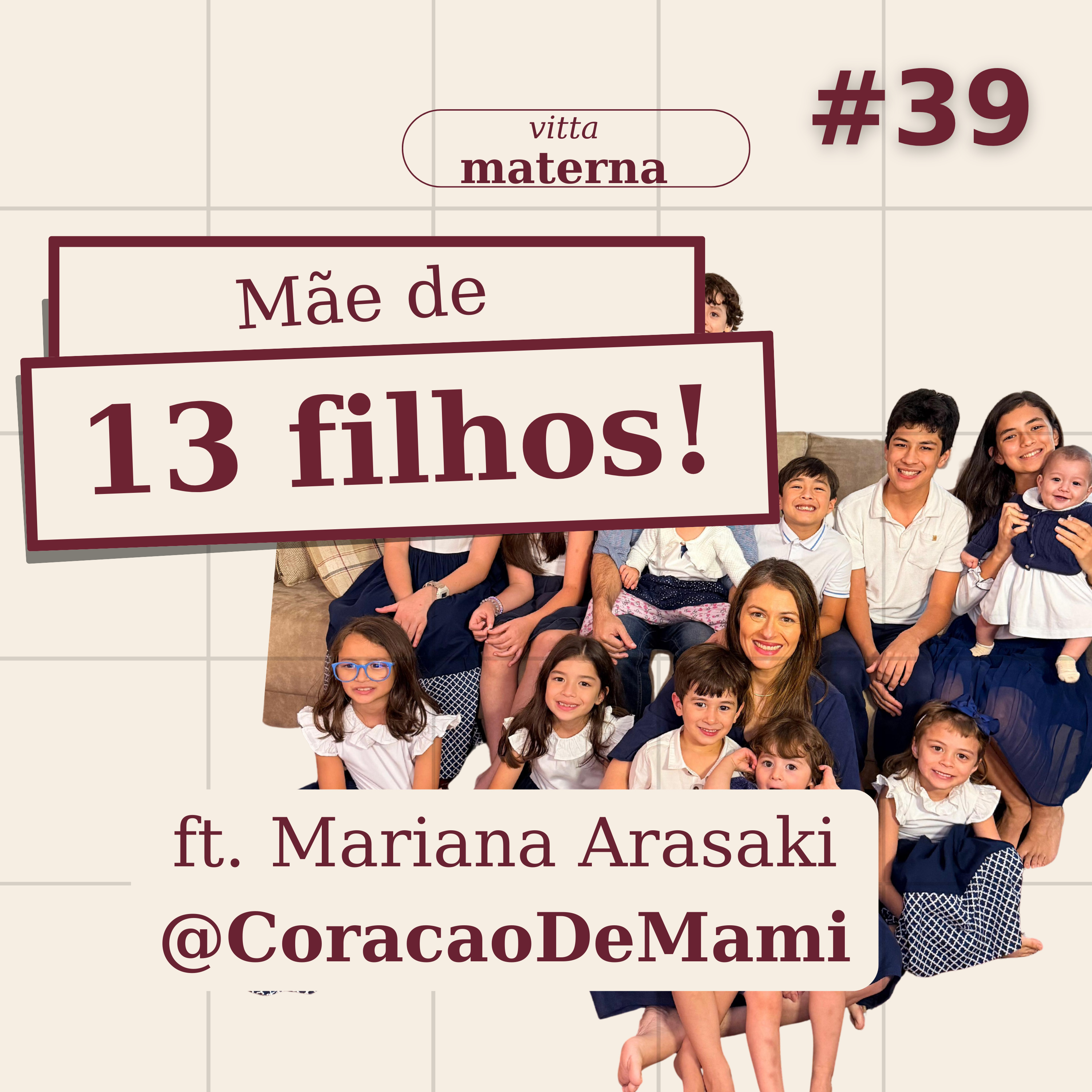 Uma Mãe, 13 Filhos: a verdade que ninguém mostra | Coração de Mami | #39