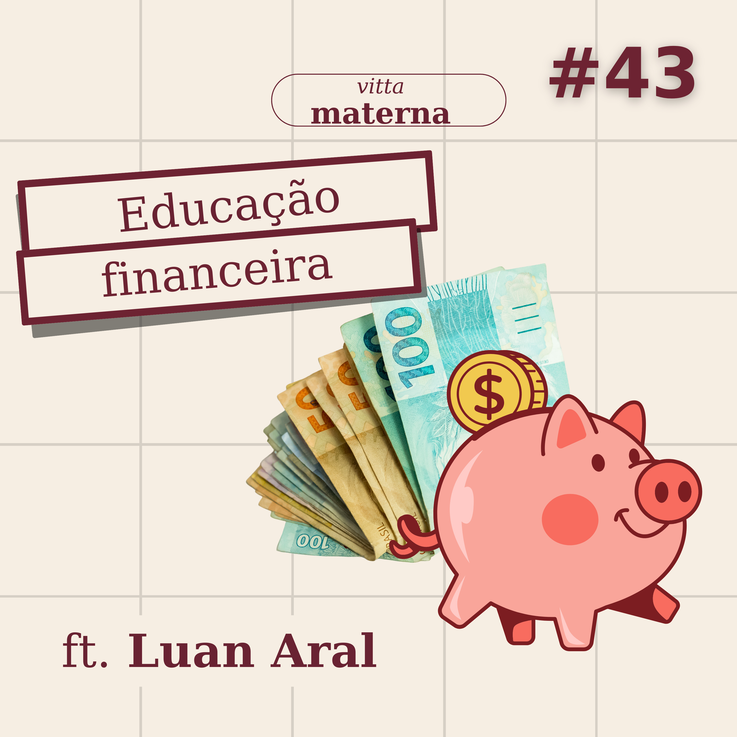 Luan Aral | Educação financeira para famílias: dicas práticas | #43 episode artwork