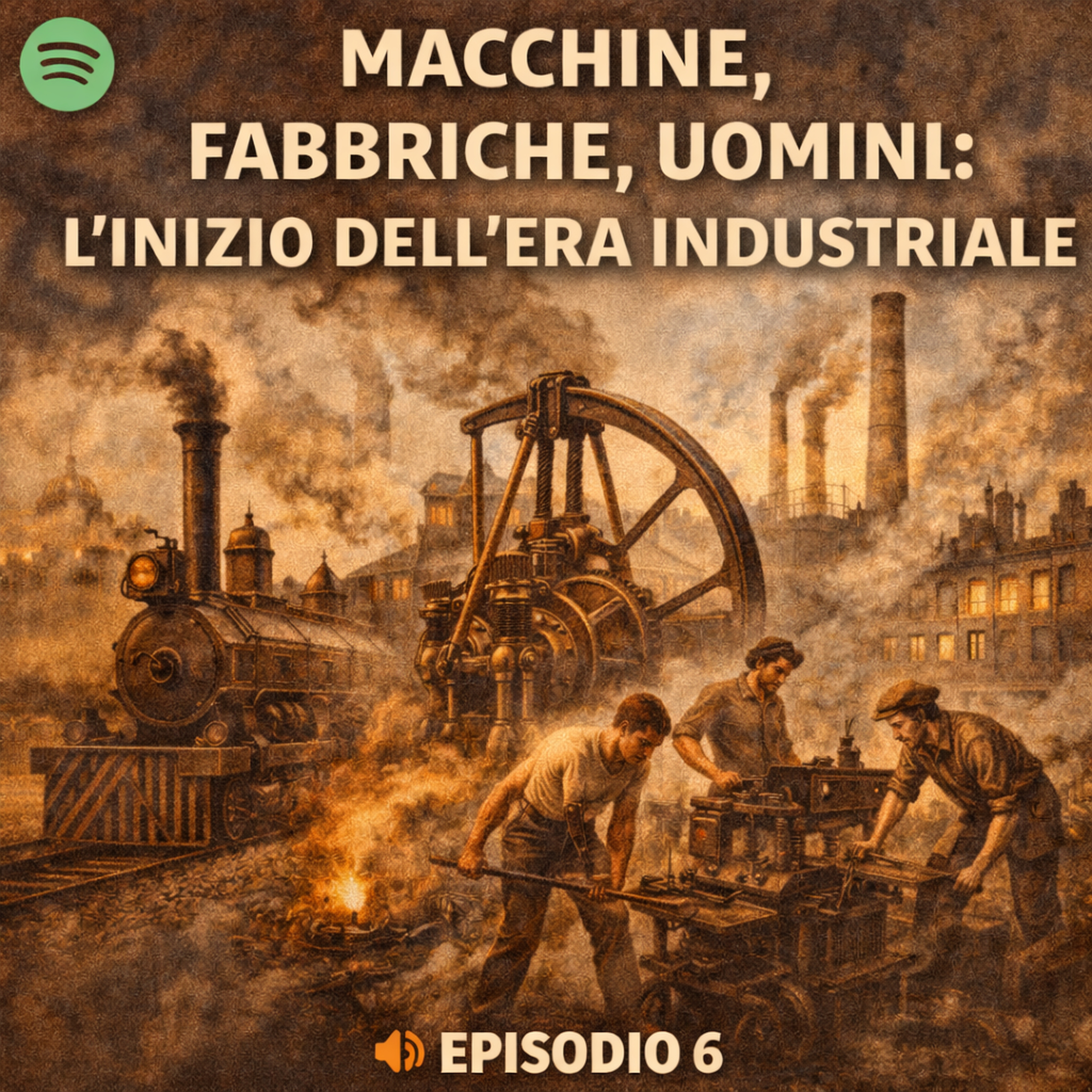 Macchine, fabbriche, uomini: l’inizio dell’era industriale episode artwork