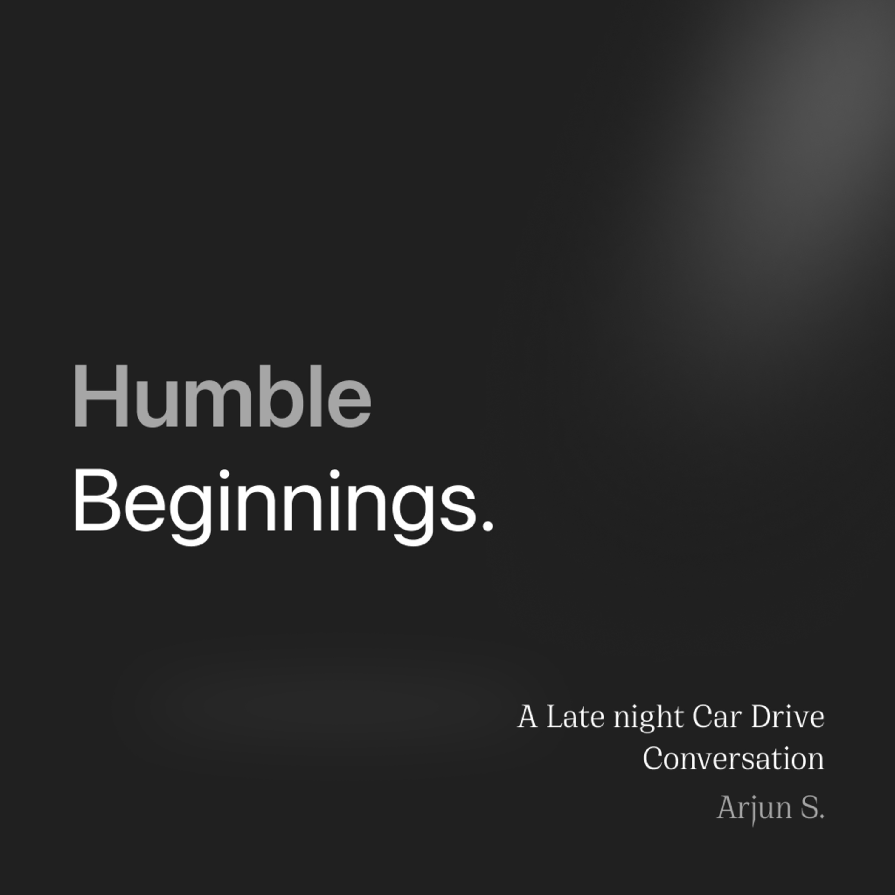 Building Equities Through Humble Beginnings - A Car Drive Conversation  episode artwork