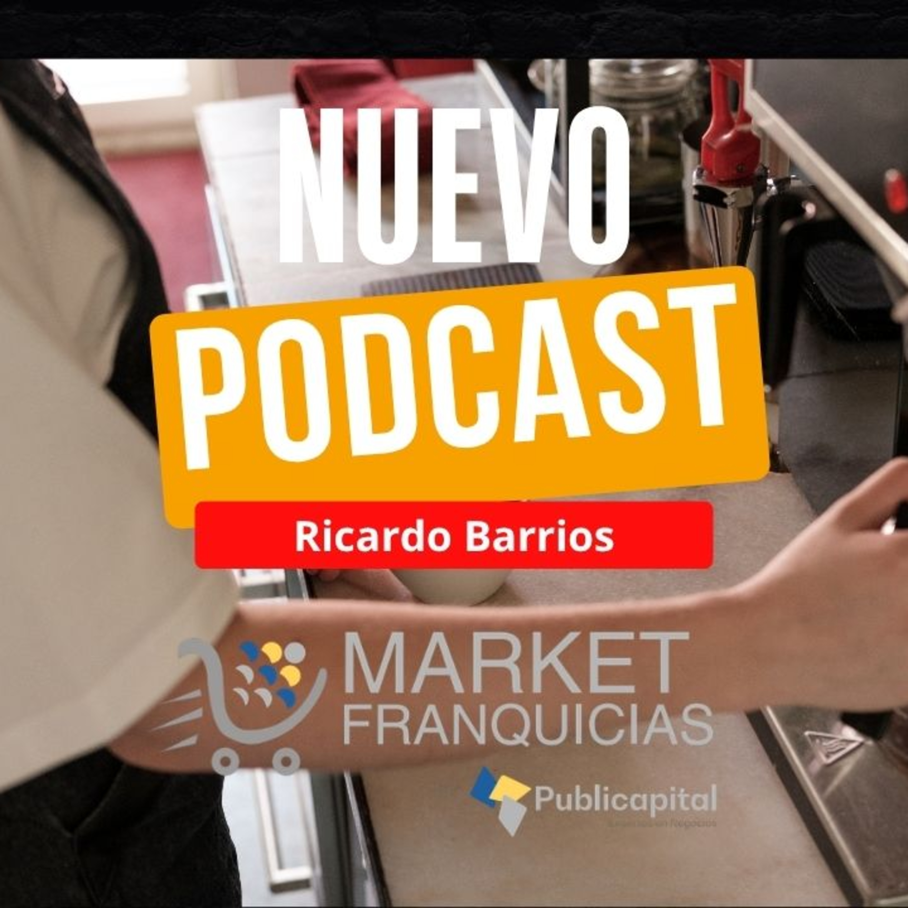 De Emprendedor a Franquicia: Cómo Escalar tu Negocio en Colombia | Ricardo Barrios - Publicapital episode artwork