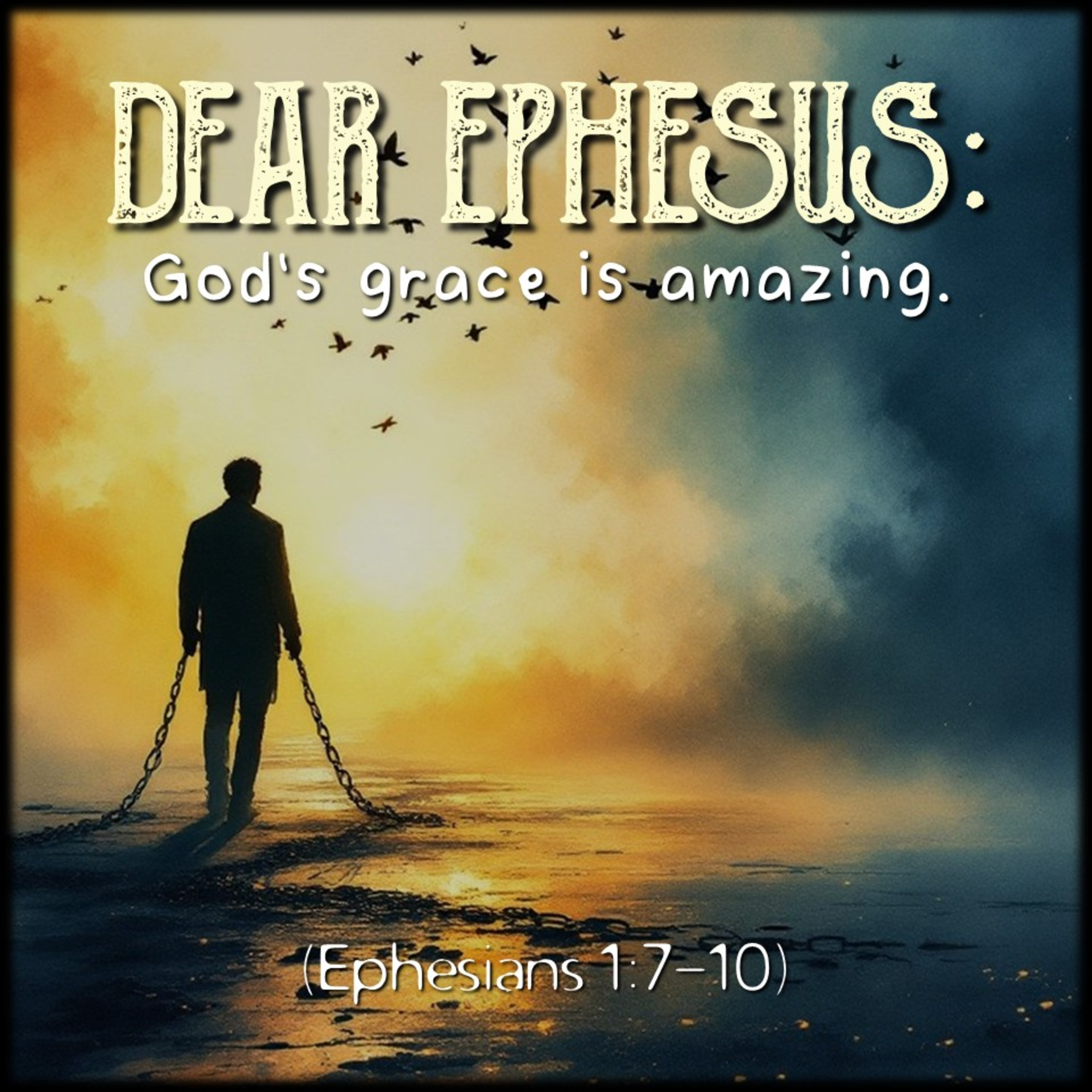 Ephesians 1:7-10 | God's Grace is Amazing  episode artwork