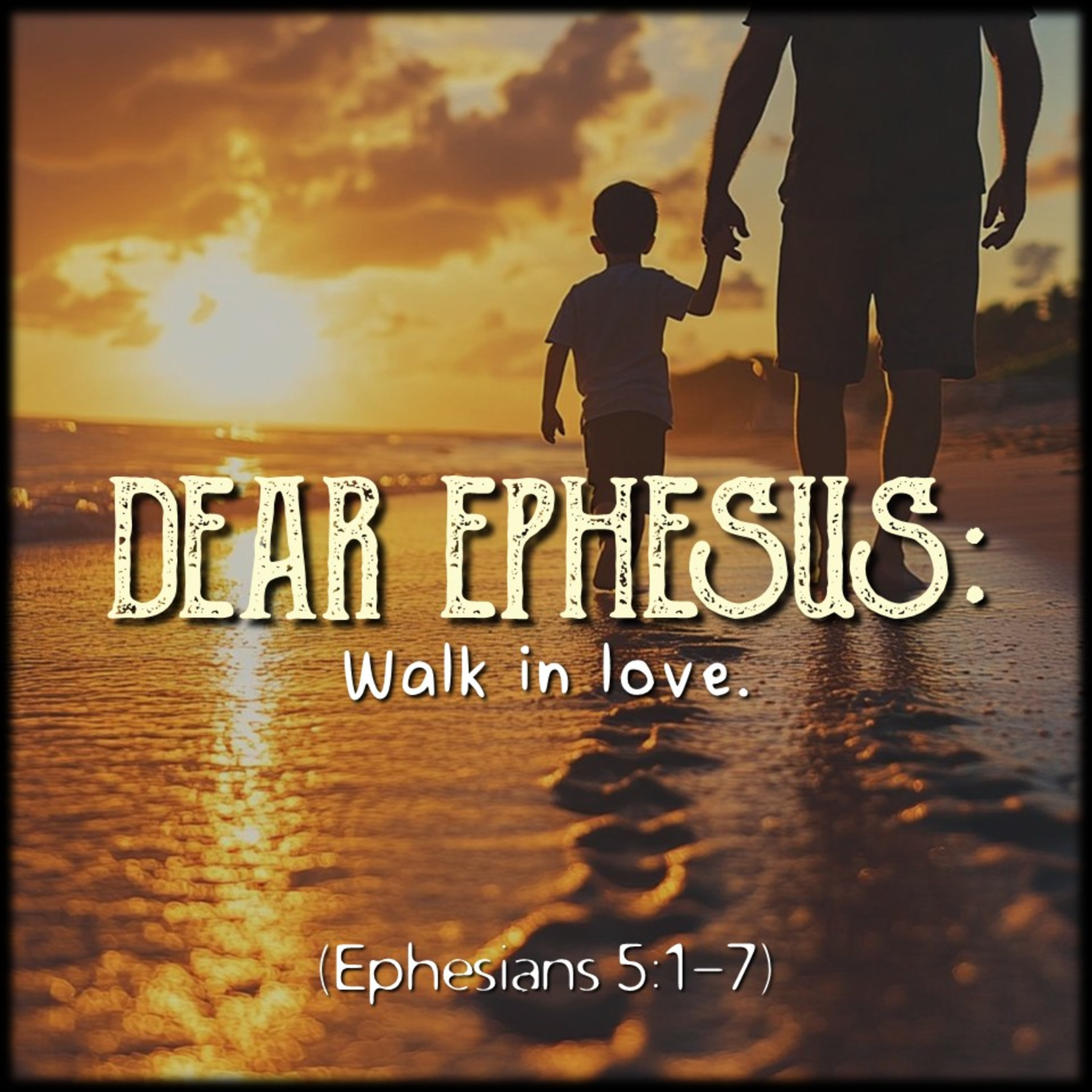 Ephesians 5:1-7 | Dear Ephesus: Walk in love. | Believers Church - Duluth Church Sermons - Verse by Verse Bible Studies episode artwork