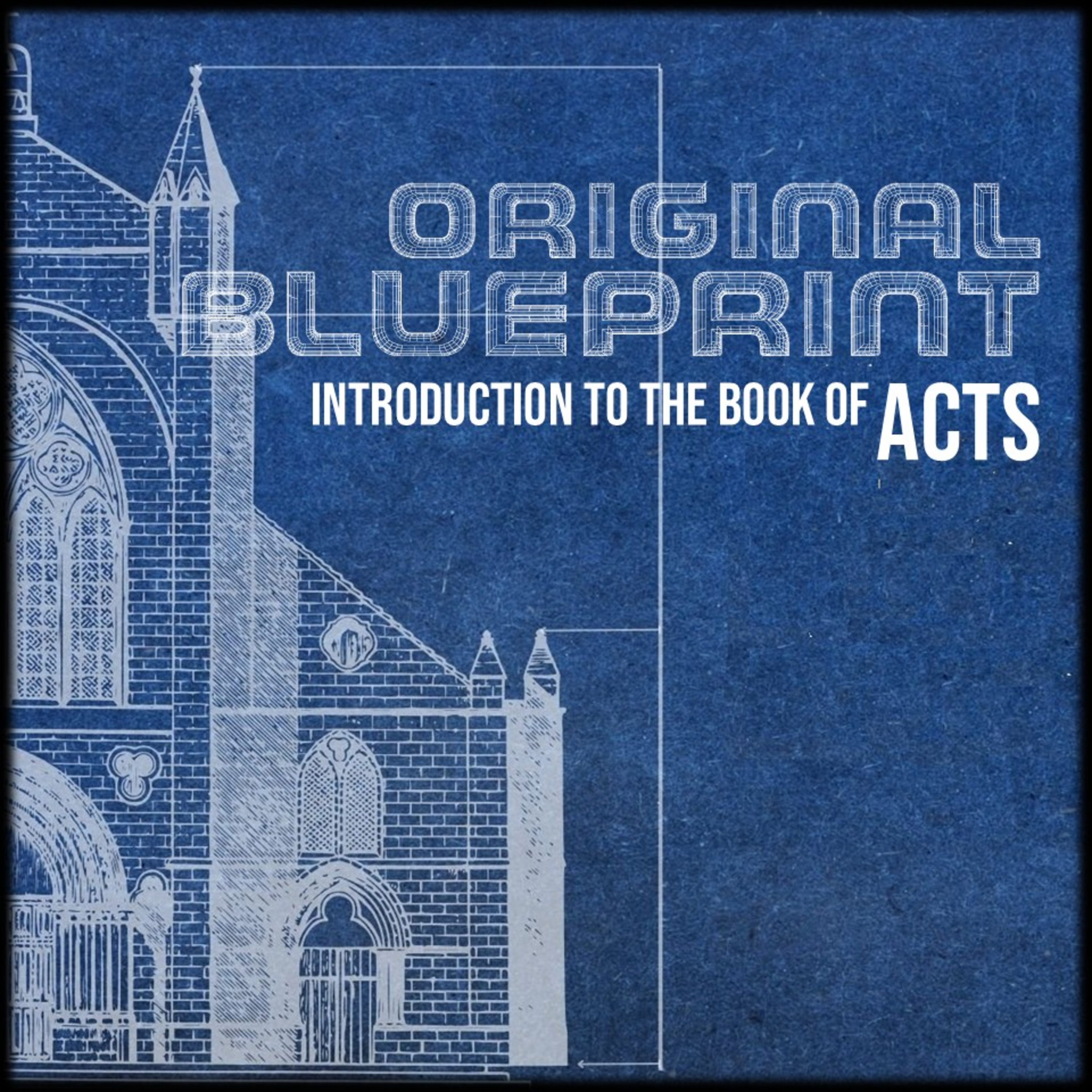 Acts 1:1-3 | Original Blueprint | Believers Church - Duluth Sermons episode artwork