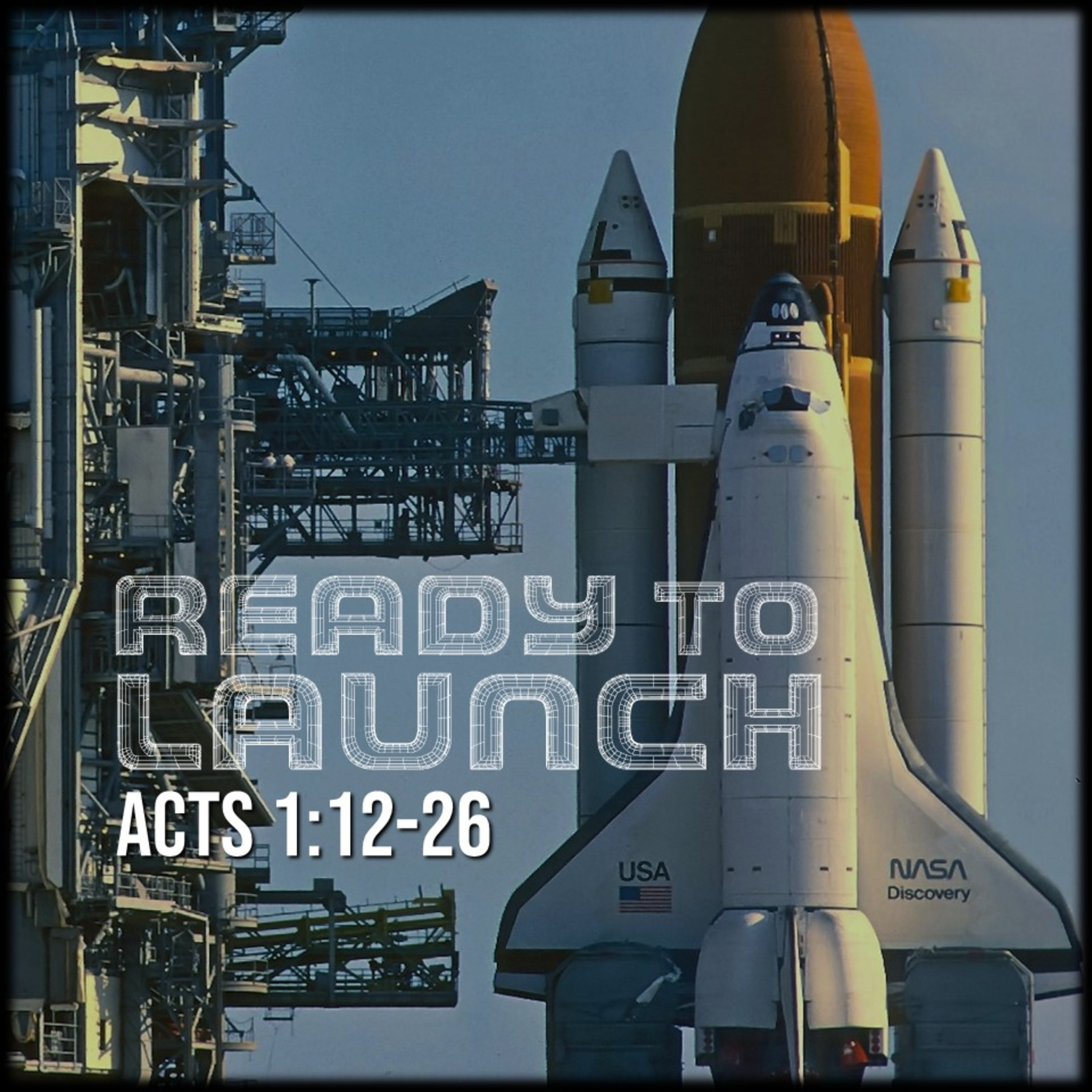 Acts 1:12-26 | Ready to Launch | Believers Church - Duluth Church Sermons - Verse by Verse Bible Studies  episode artwork