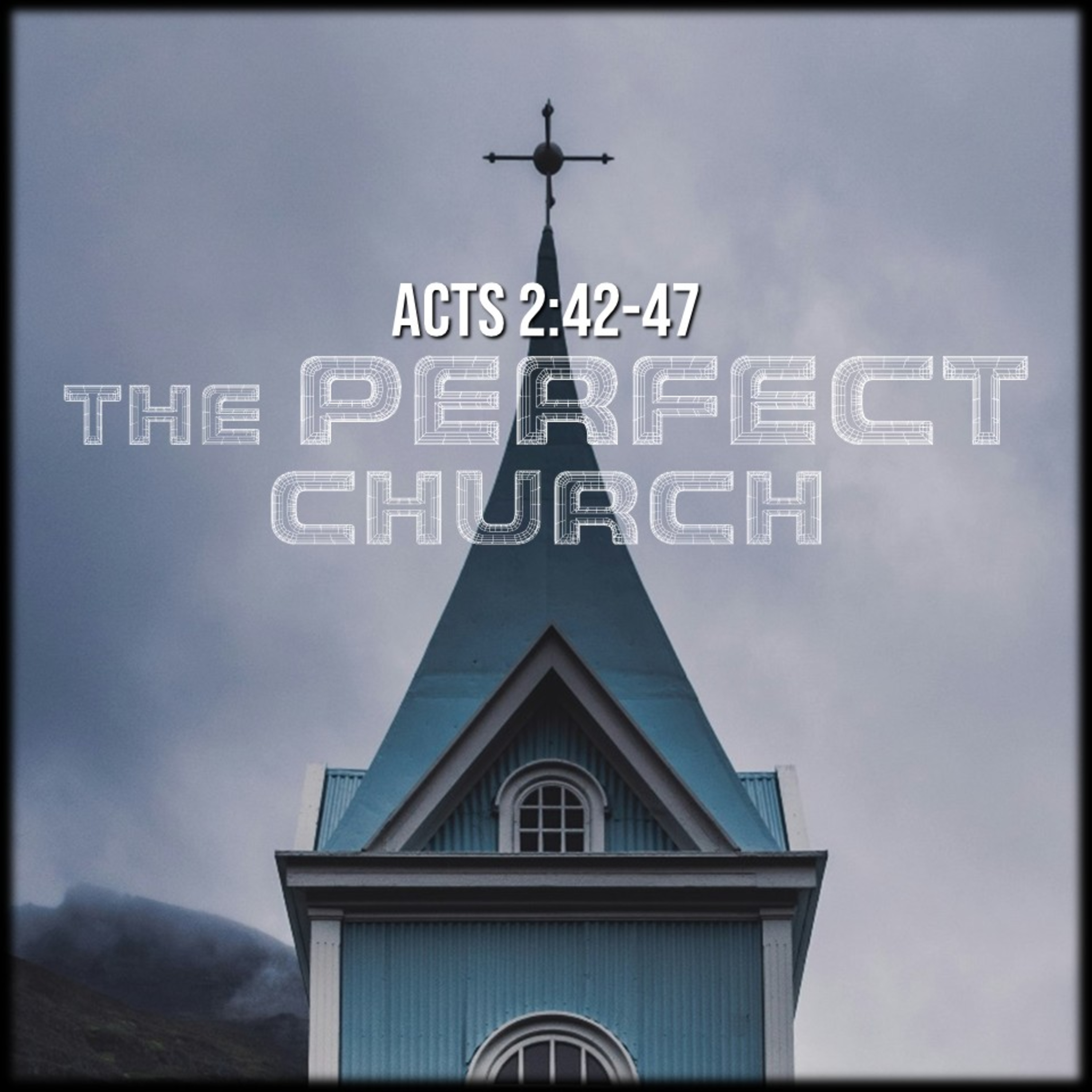 Acts 2:42-47 | The Perfect Church | Believers Church - Duluth Church  episode artwork