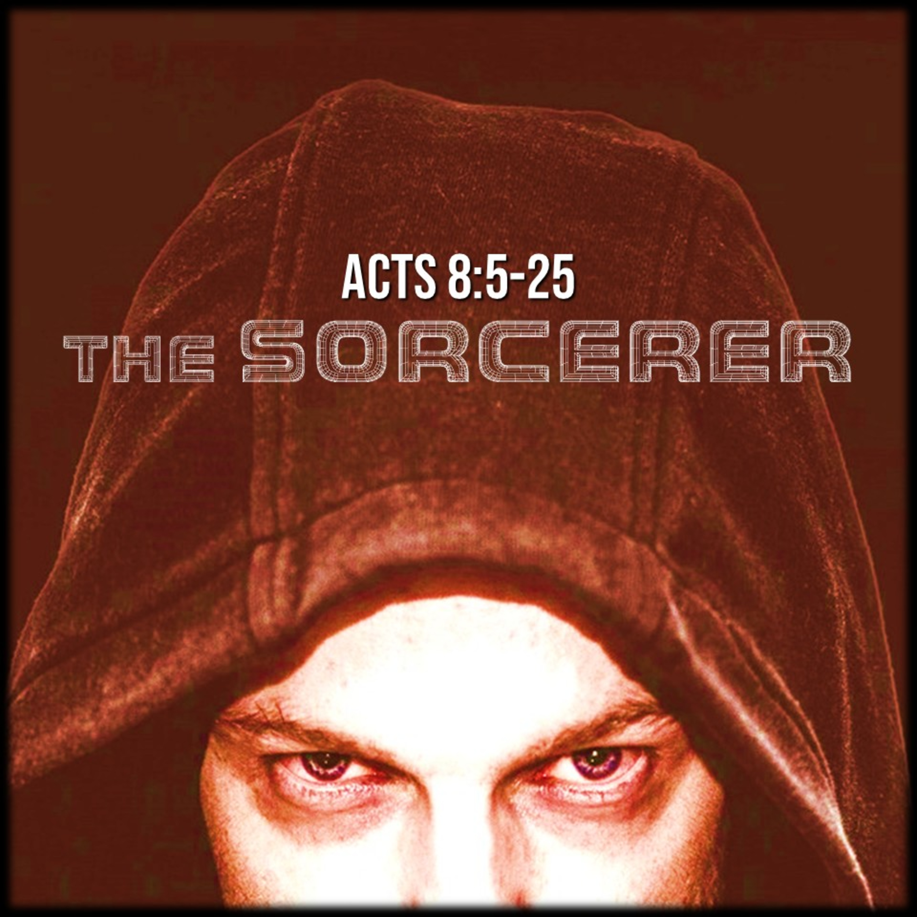 Acts 8:5-25 | The Sorcerer | Believers Church - Duluth Church Sermons - Verse by Verse Bible Studies episode artwork