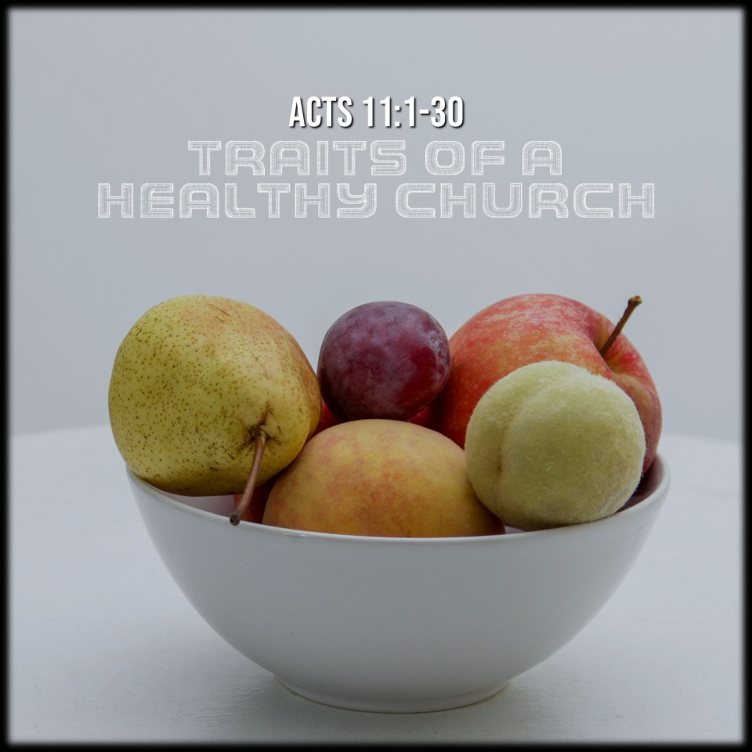 Acts 11:1-30 | Traits Of A Healthy Church | Believers Church - Duluth Church Sermons - Verse by Verse Bible Studies episode artwork