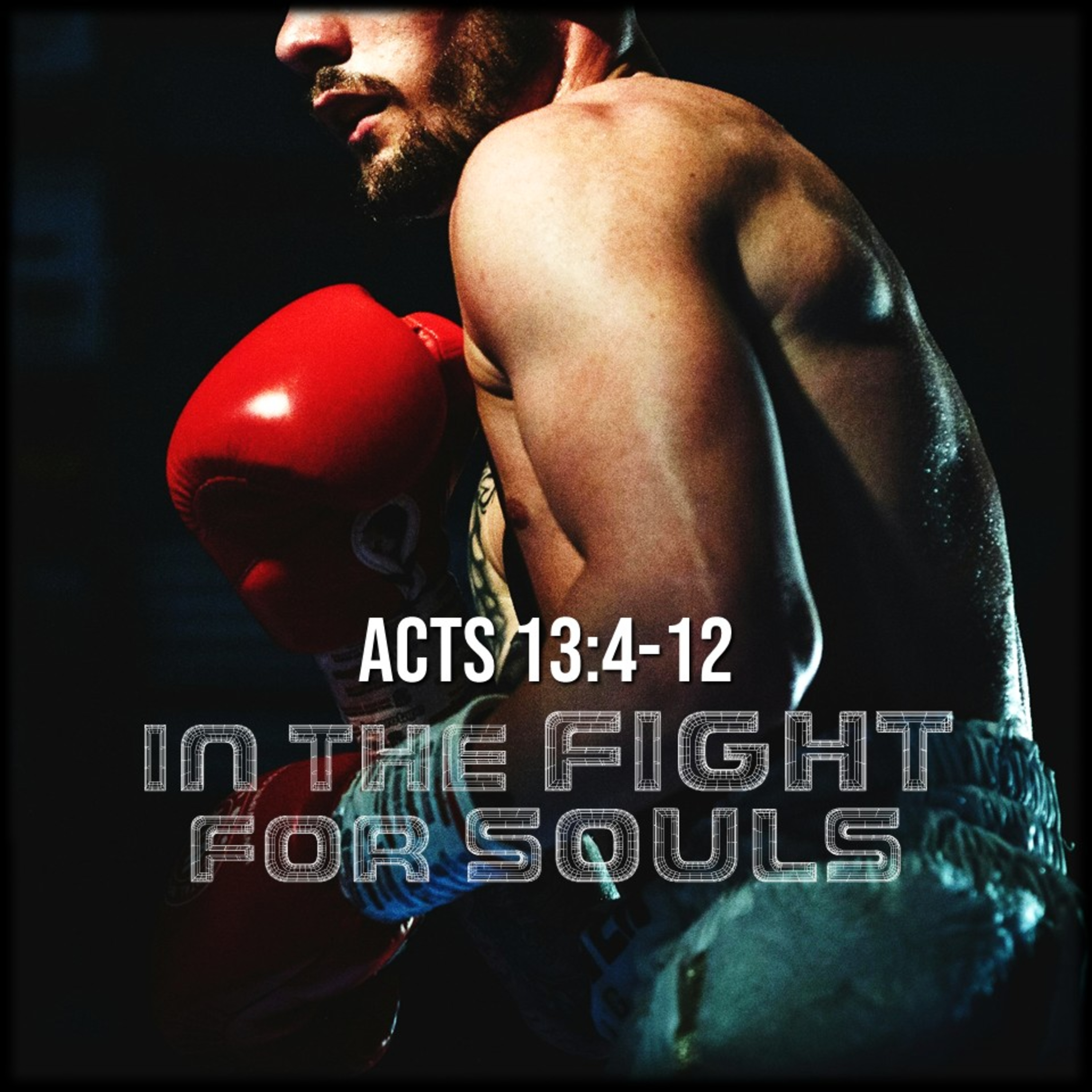 Acts 13:4-12 | In the Fight for Souls | Believers Church - Duluth Church Sermons - Verse by Verse Bible Studies episode artwork